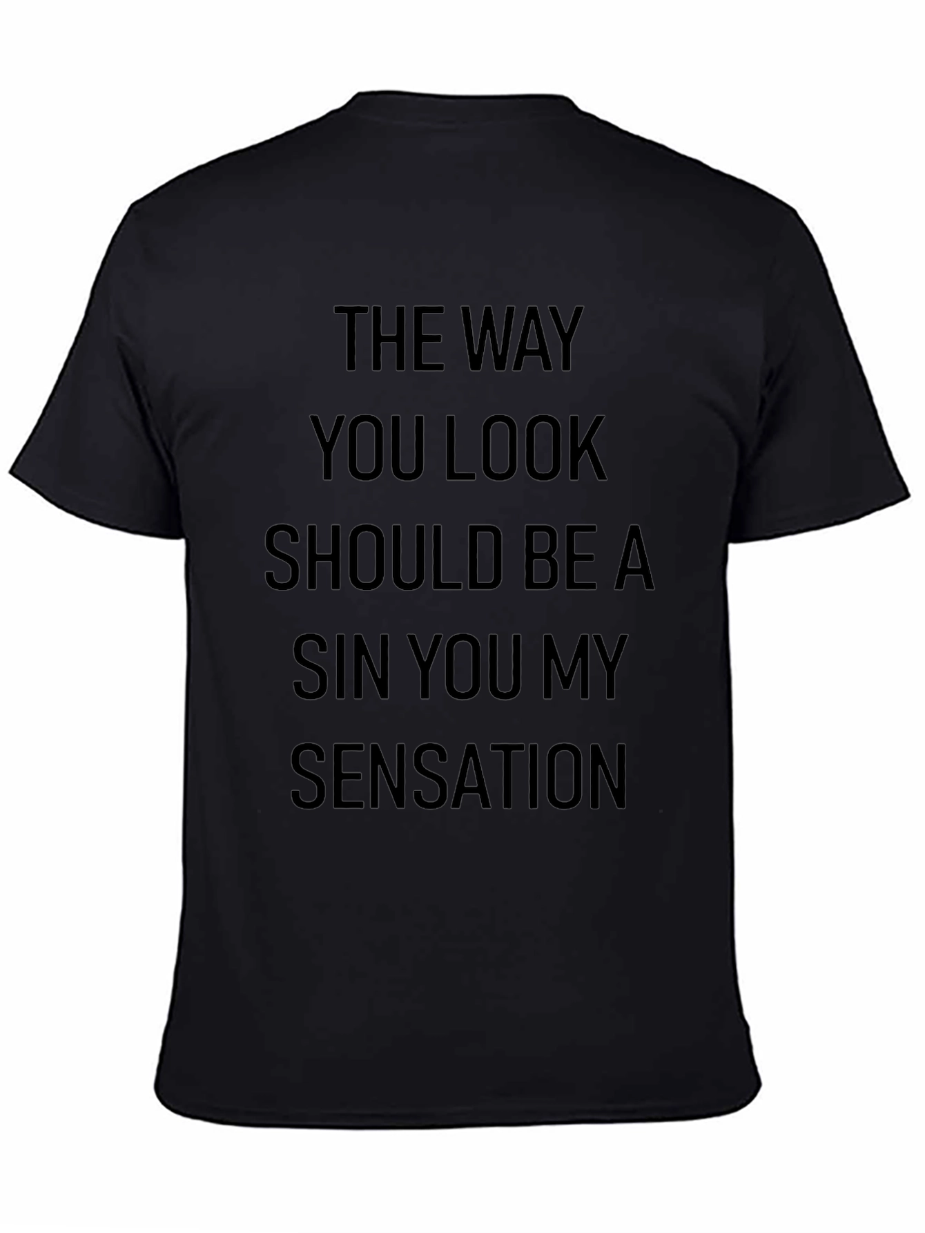 The Way You Look T-Shirt
