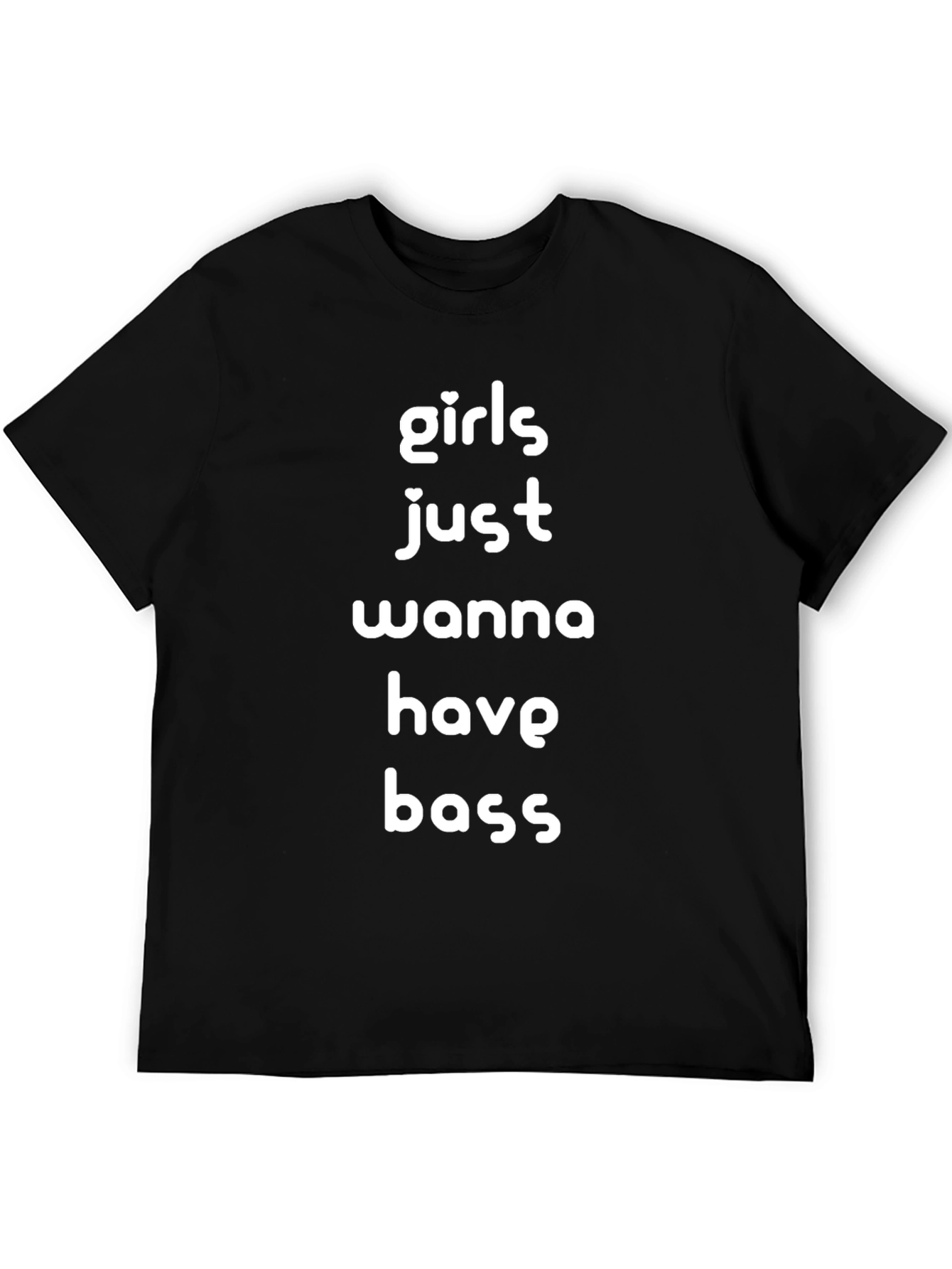 Girls Just Wanna Have Bass Black Graphic Tee