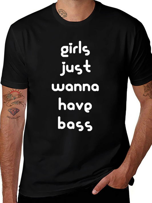Girls Just Wanna Have Bass Black Graphic Tee