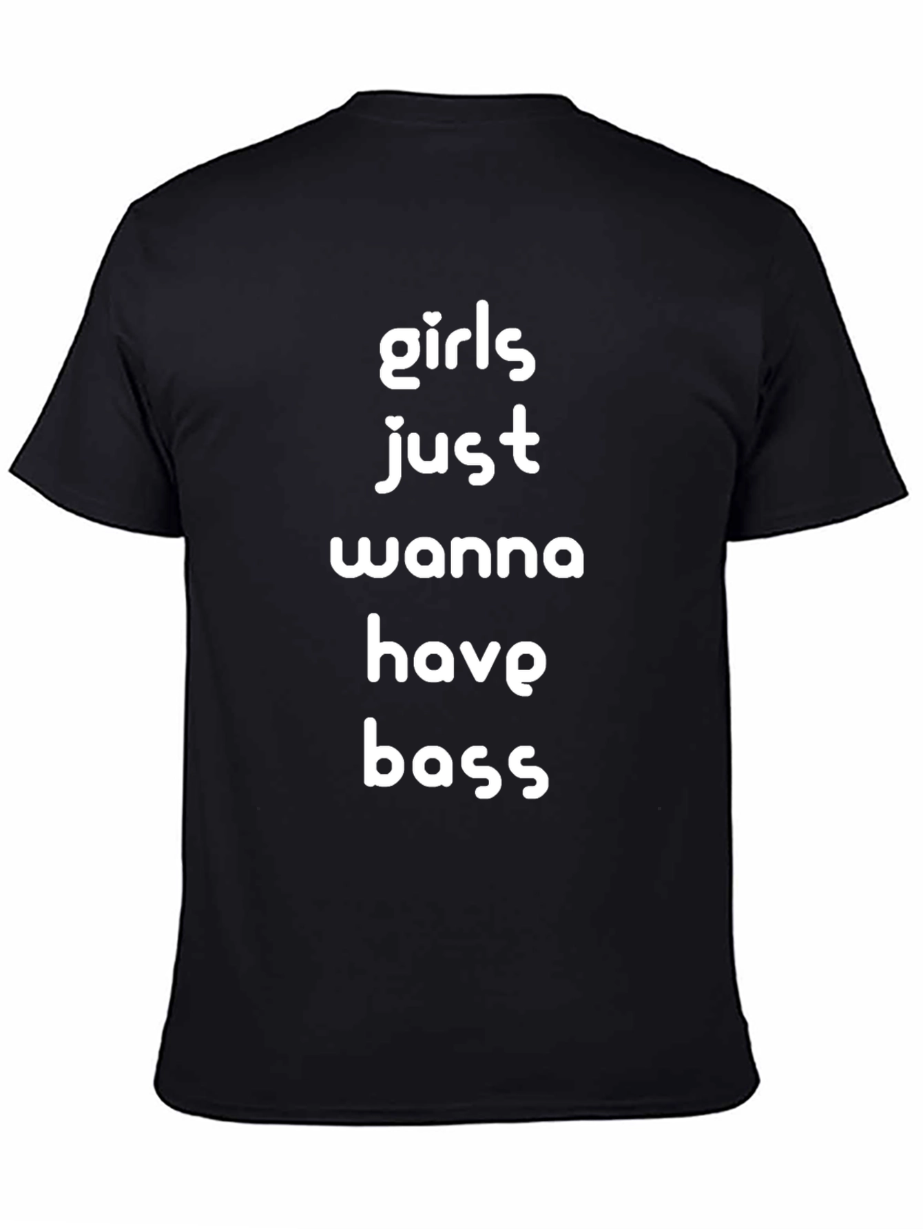 Girls Just Wanna Have Bass Black Graphic Tee