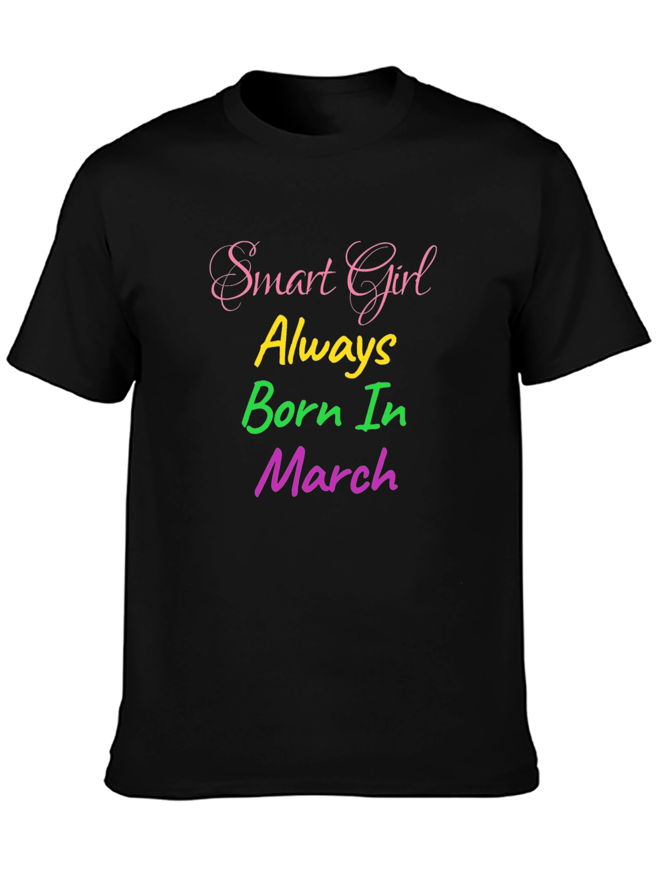 Smart Girl Born in March Graphic Tee