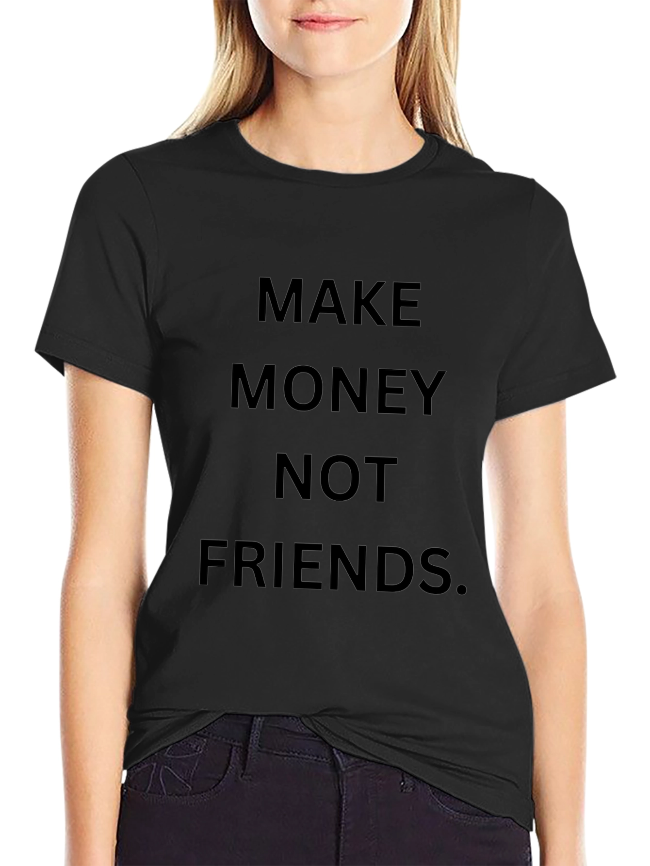 Make Money Not Friends Graphic Tee