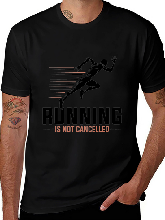 Running Is Not Cancelled Graphic Tee