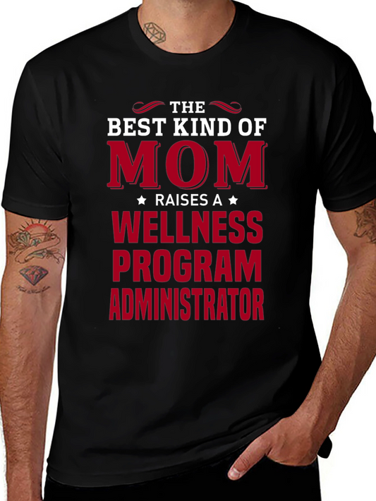 Best Kind of Mom Wellness Program Administrator T-Shirt