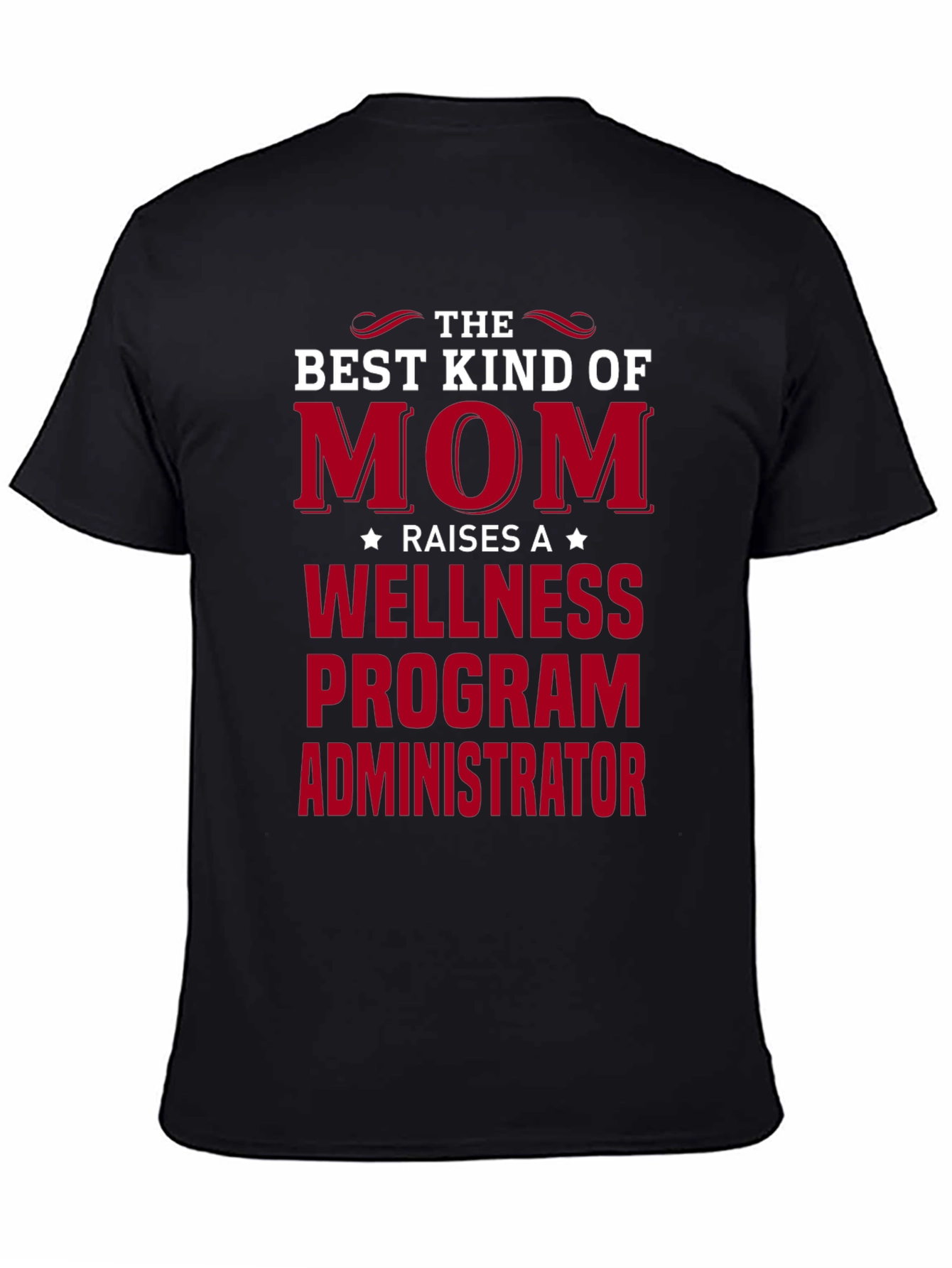 Best Kind of Mom Wellness Program Administrator T-Shirt
