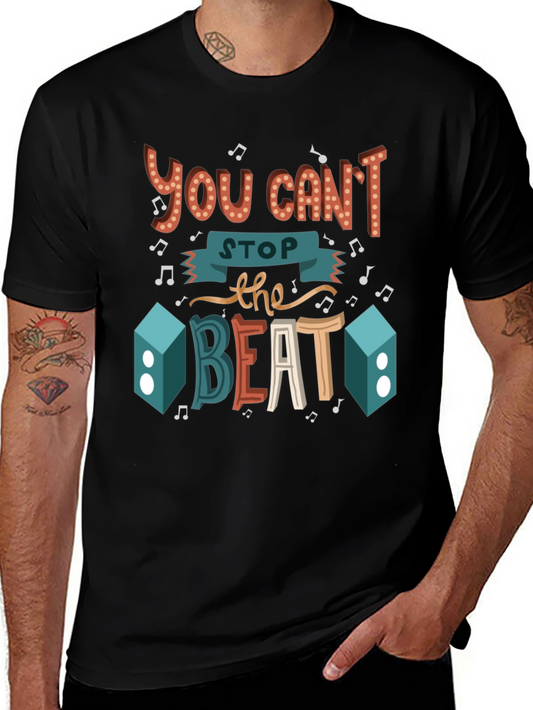You Cant Stop the Beat Graphic T-Shirt