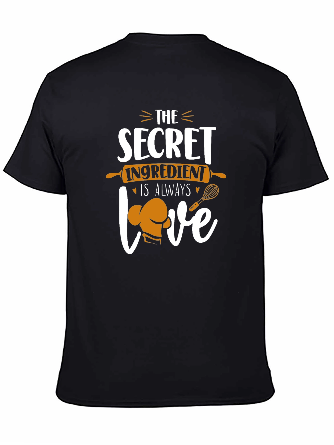 Chefs Secret Ingredient T-Shirt: Always Love