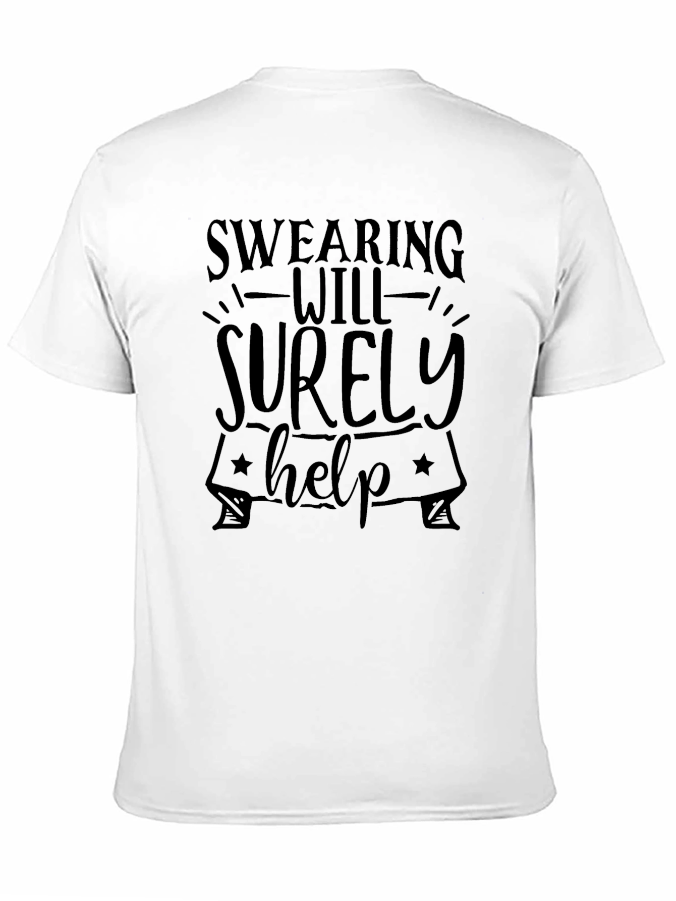 Swearing Will Surely Help Graphic Tee