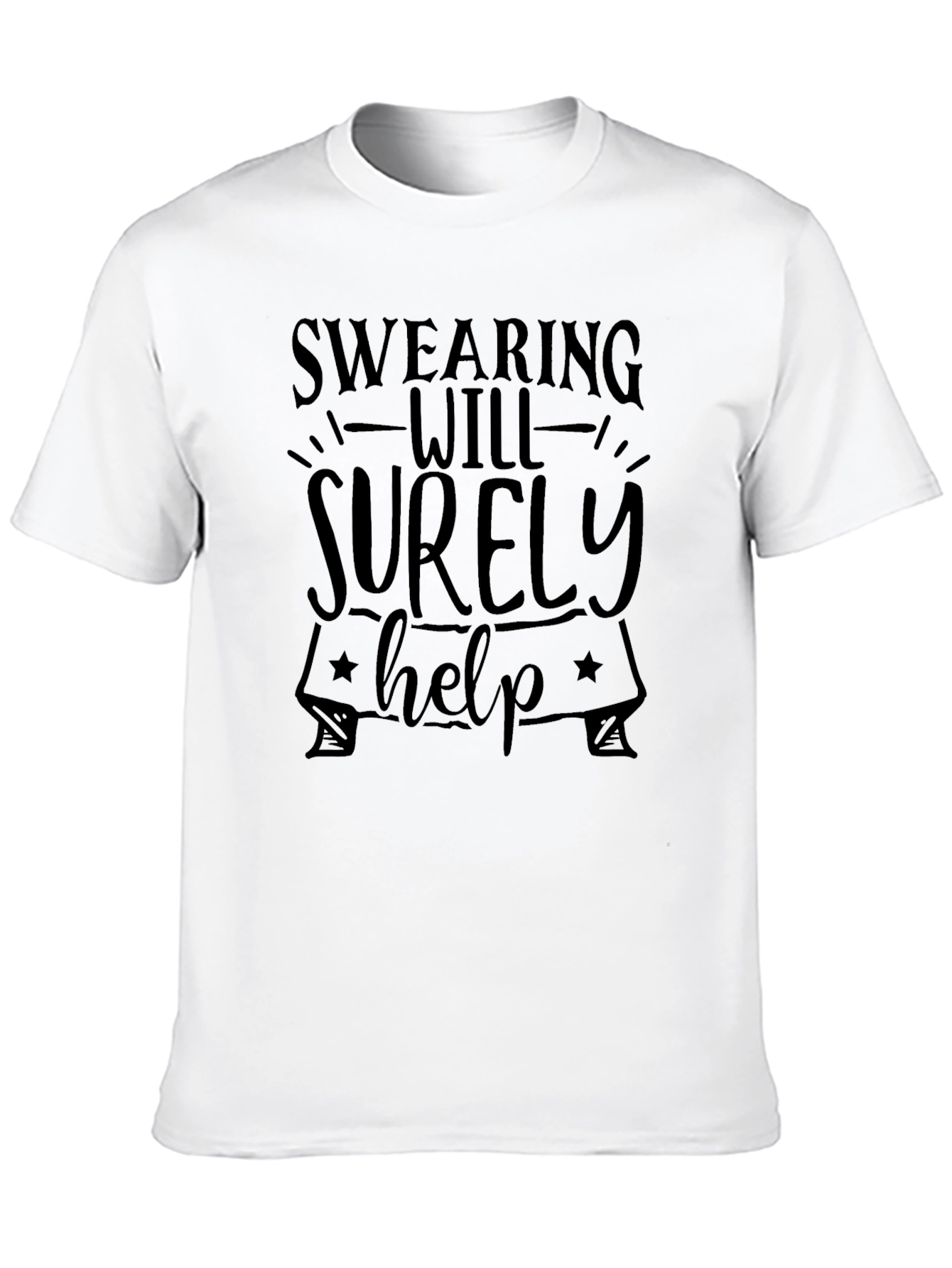 Swearing Will Surely Help Graphic Tee