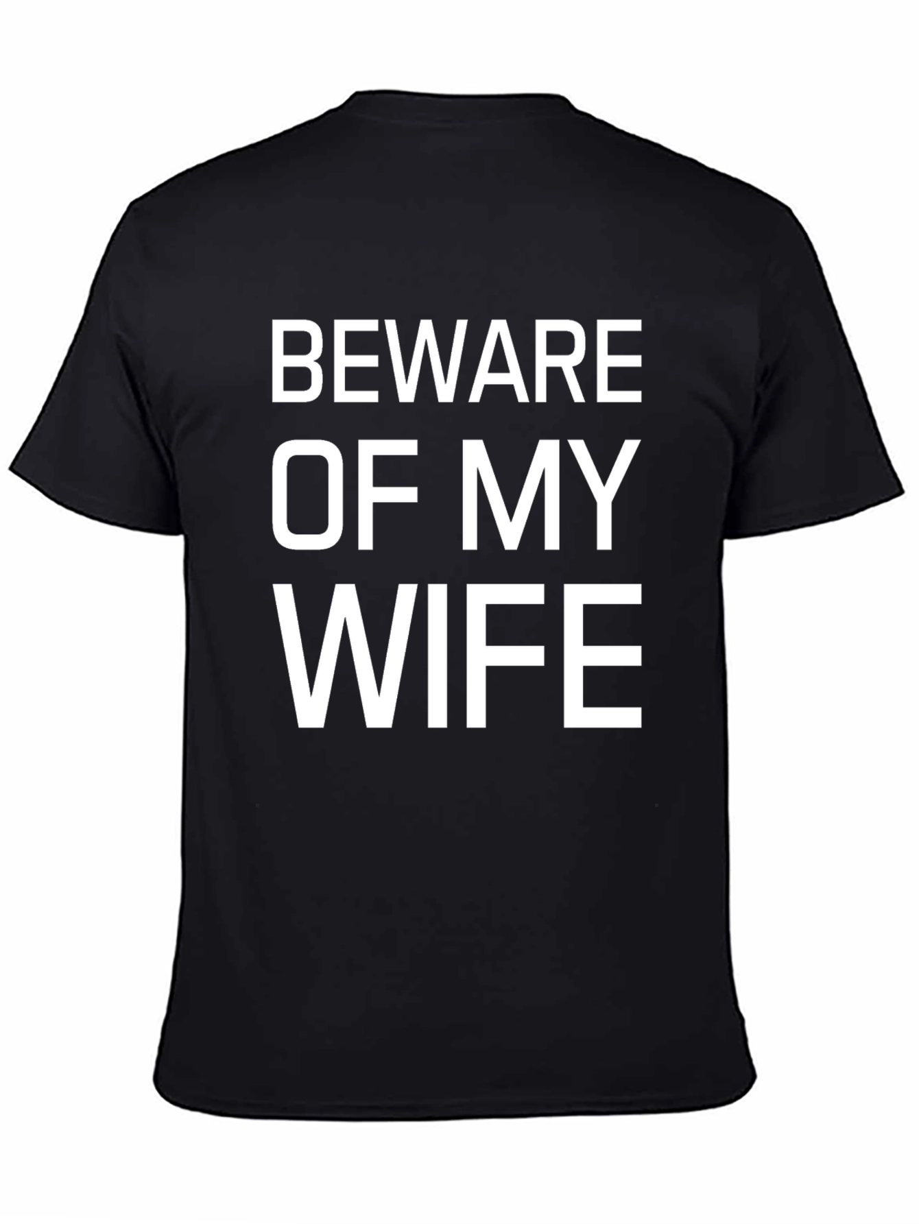 Beware of My Wife Funny Graphic Tee