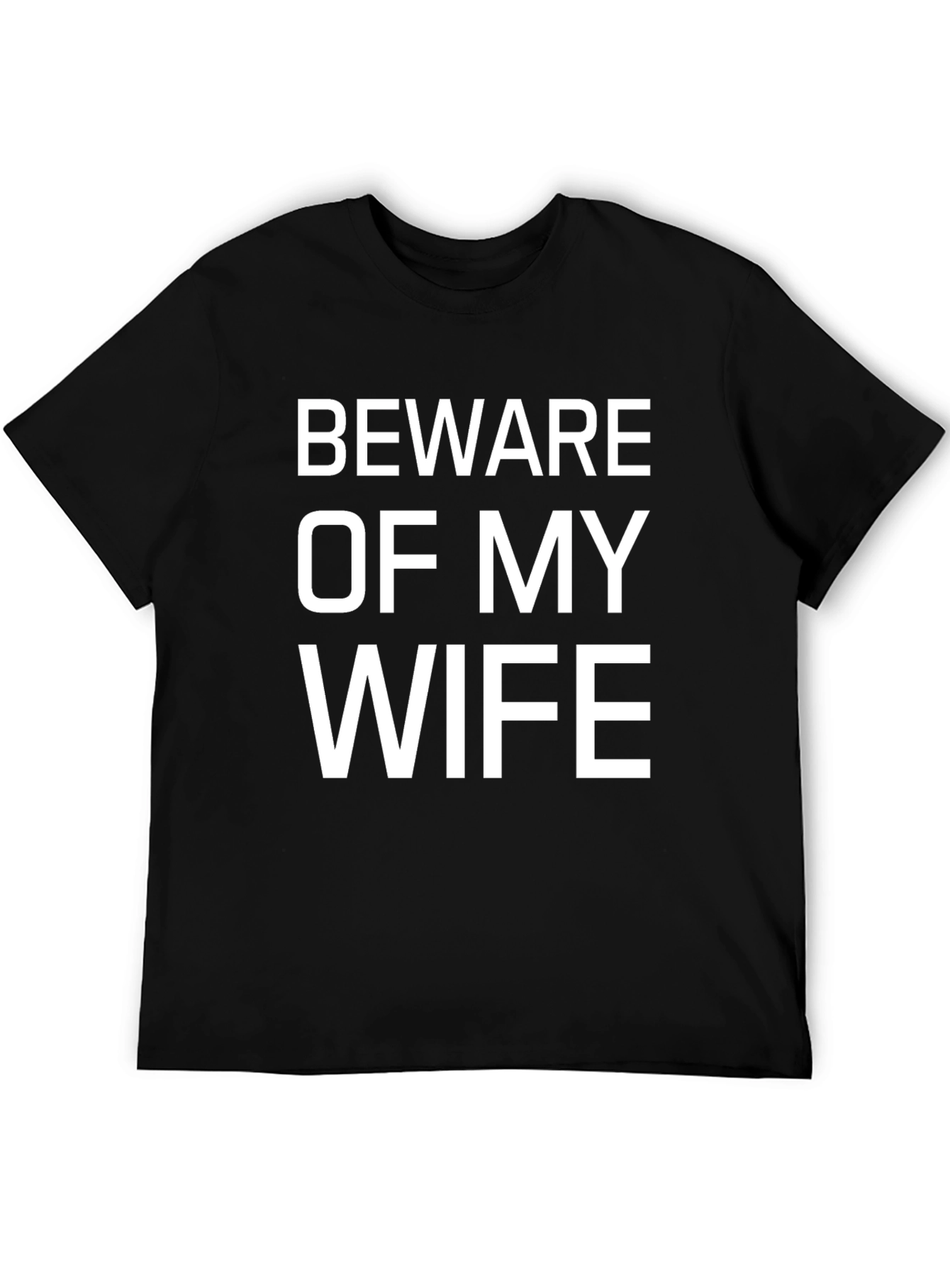 Beware of My Wife Funny Graphic Tee