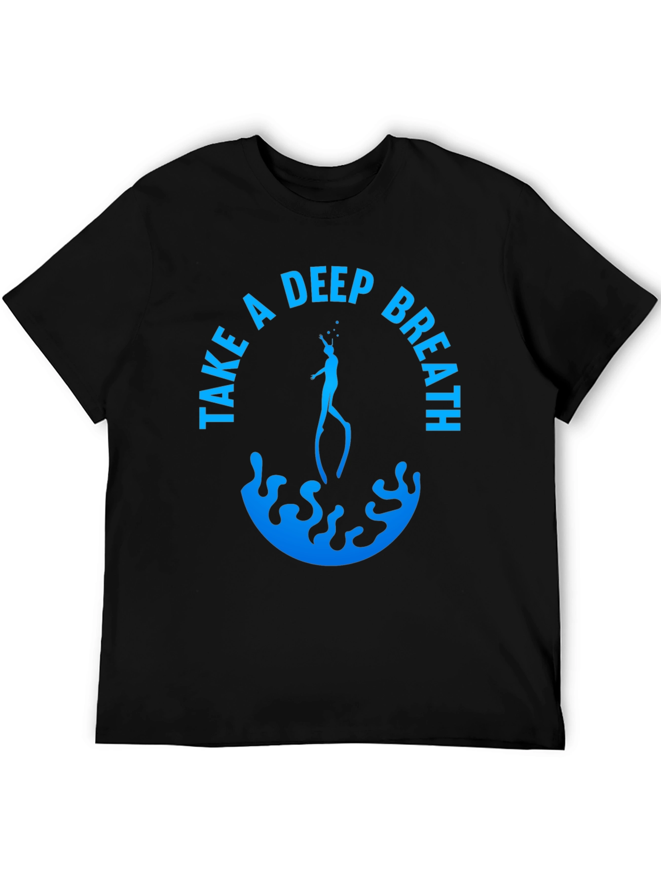 Take a Deep Breath Scuba Diving T-Shirt