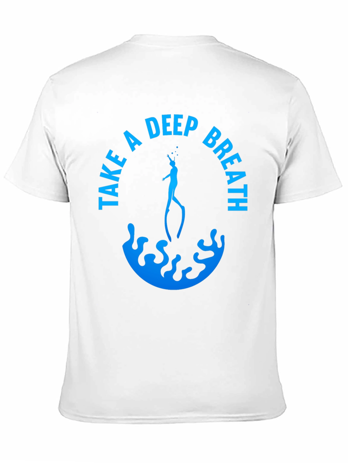 Take a Deep Breath Scuba Diving T-Shirt