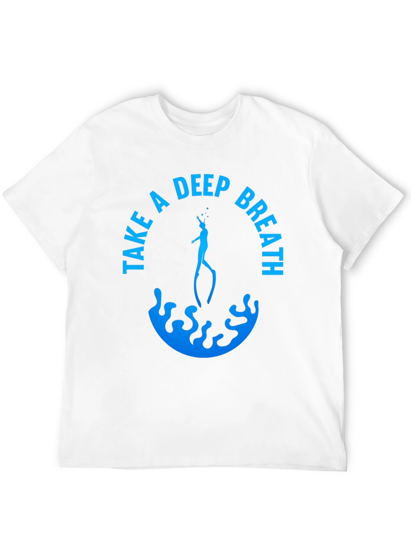 Take a Deep Breath Scuba Diving T-Shirt