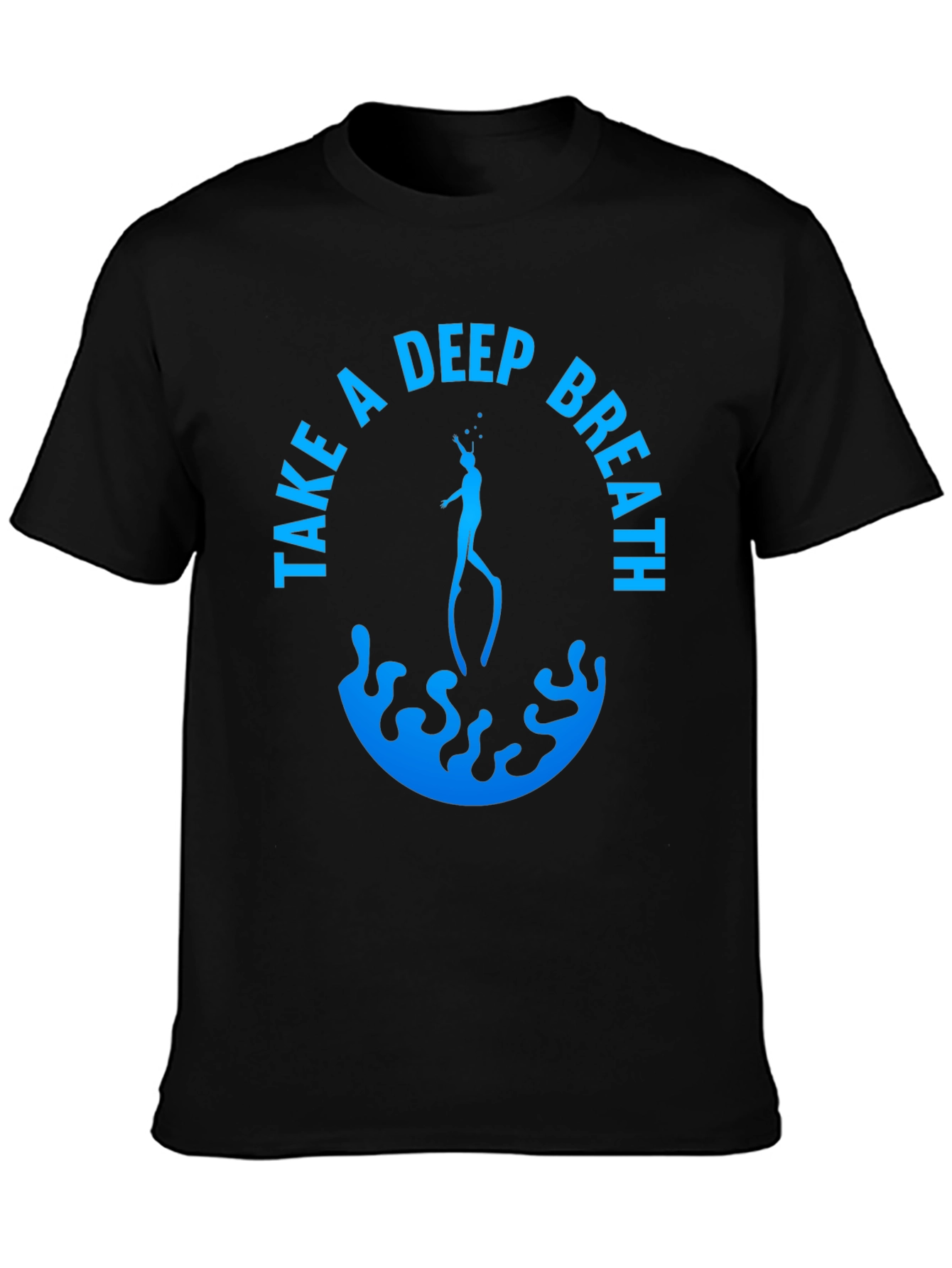 Take a Deep Breath Scuba Diving T-Shirt