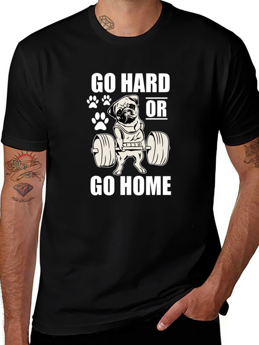 Go Hard or Go Home Pug Workout T-Shirt