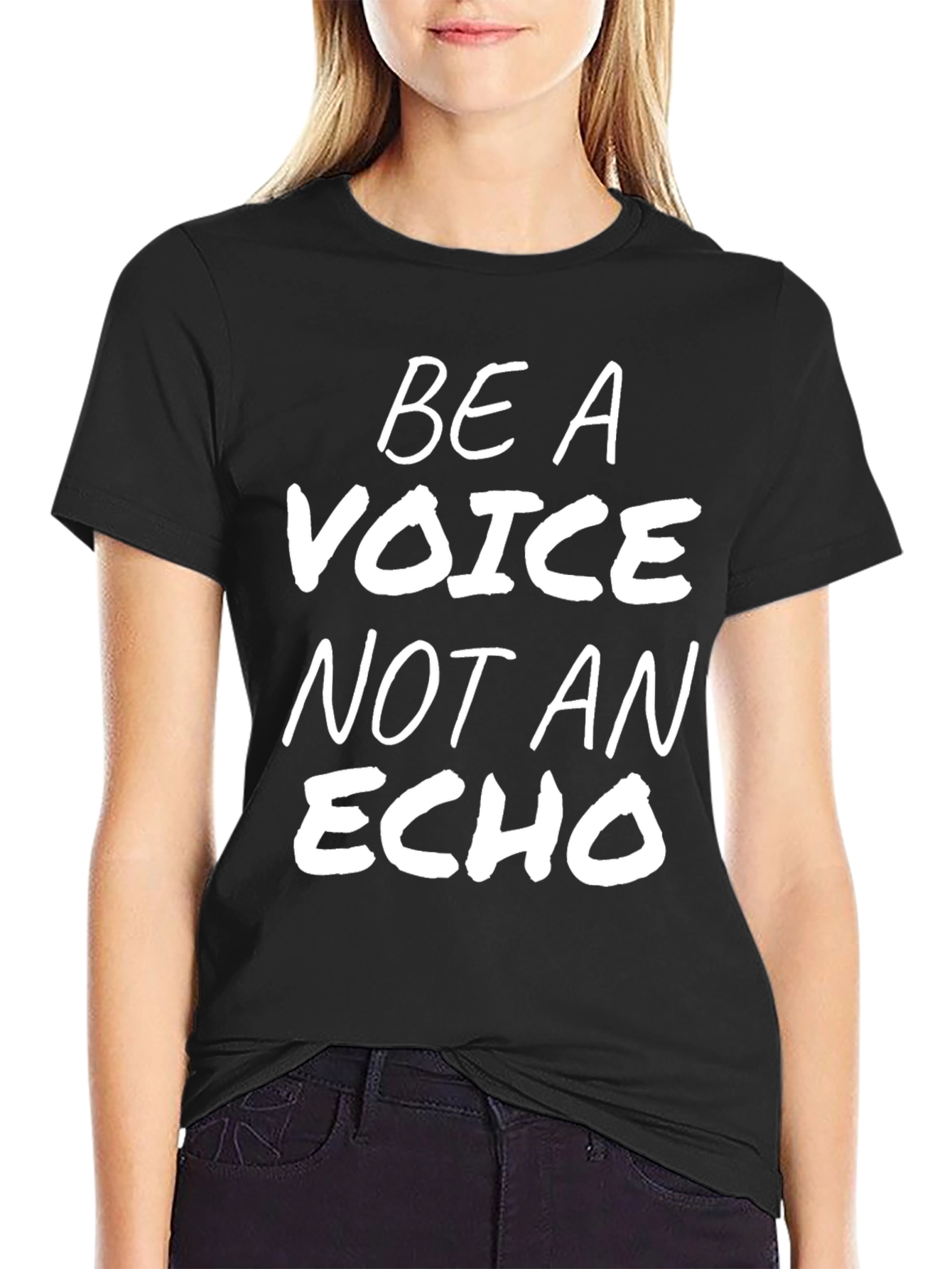 Be A Voice Not An Echo Black T-Shirt