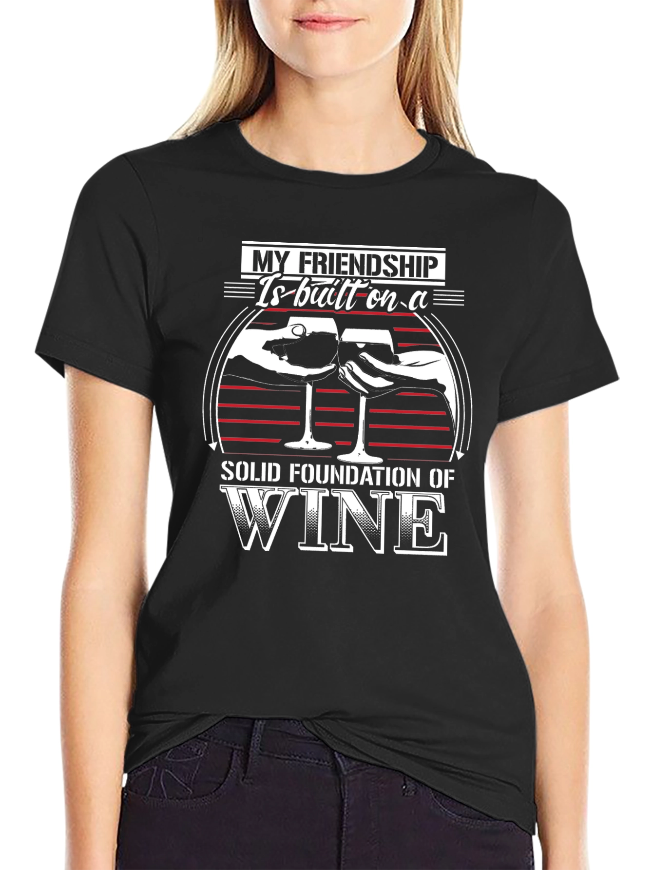 Friendship Wine T-Shirt - Solid Foundation of Wine