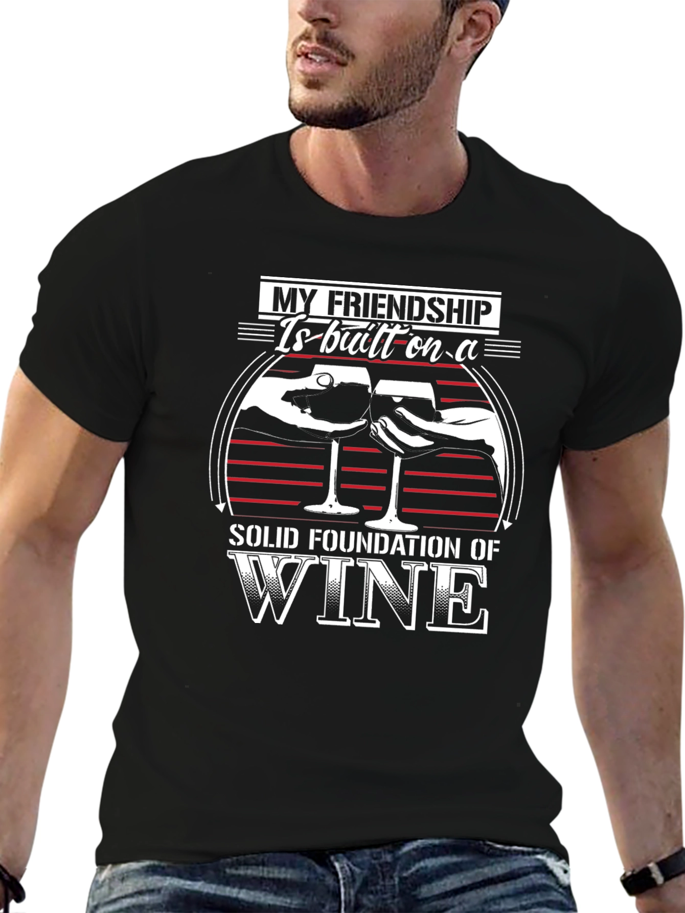 Friendship Wine T-Shirt - Solid Foundation of Wine