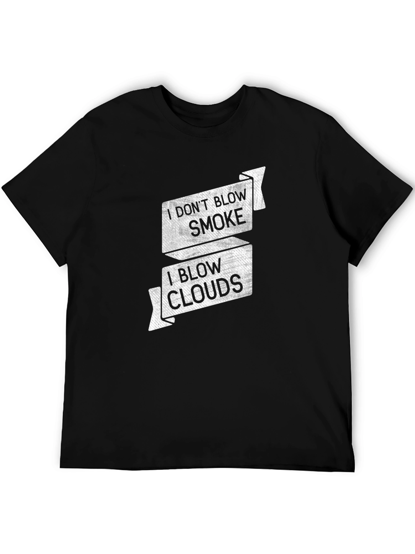 I Dont Blow Smoke I Blow Clouds Graphic T-Shirt