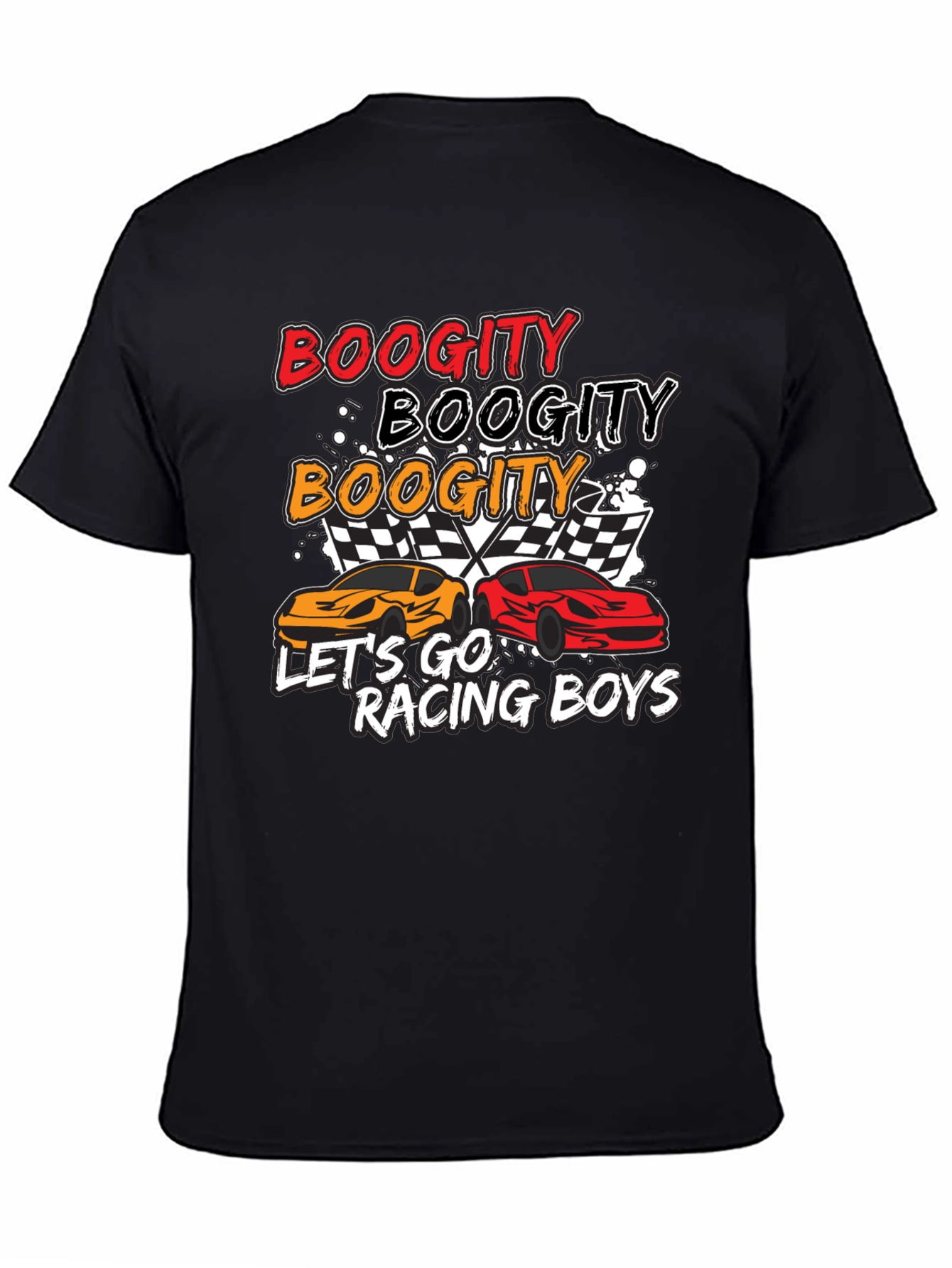 Boogity Racing T-Shirt - Lets Go Racing Boys!