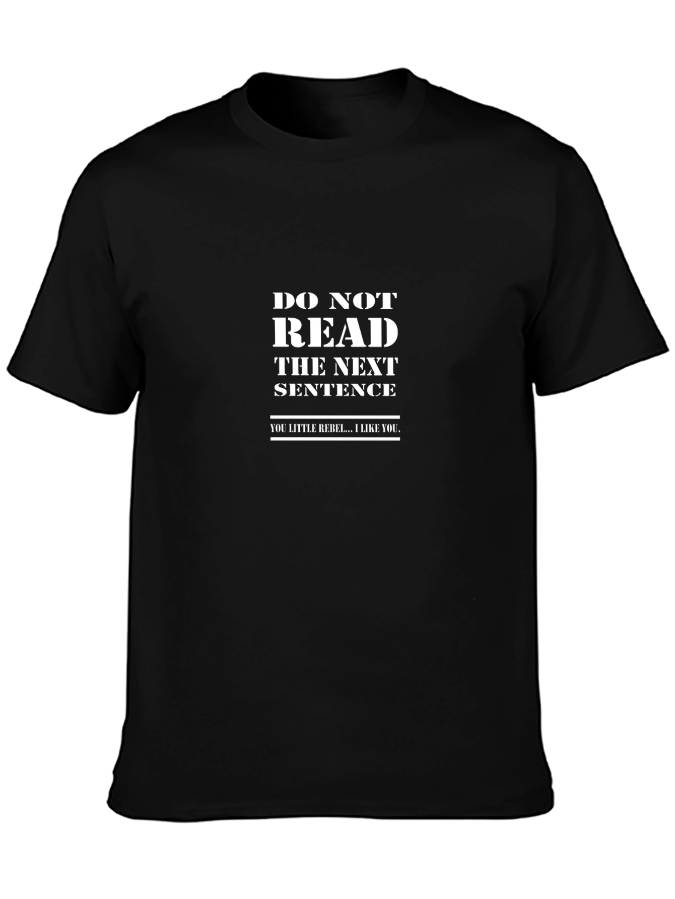 Rebel T-Shirt: Do Not Read This!