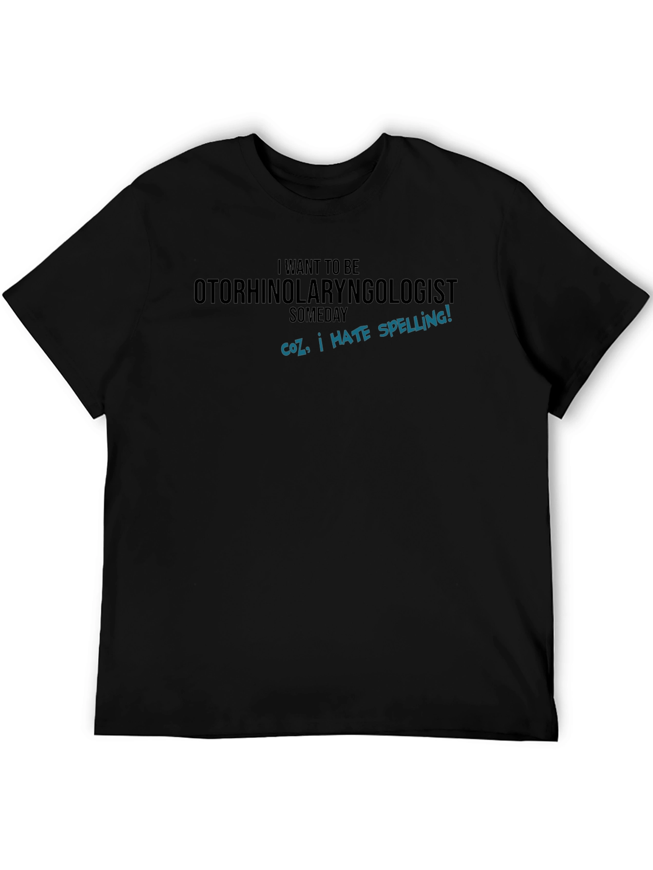 Otorhinolaryngologist I Hate Spelling T-Shirt