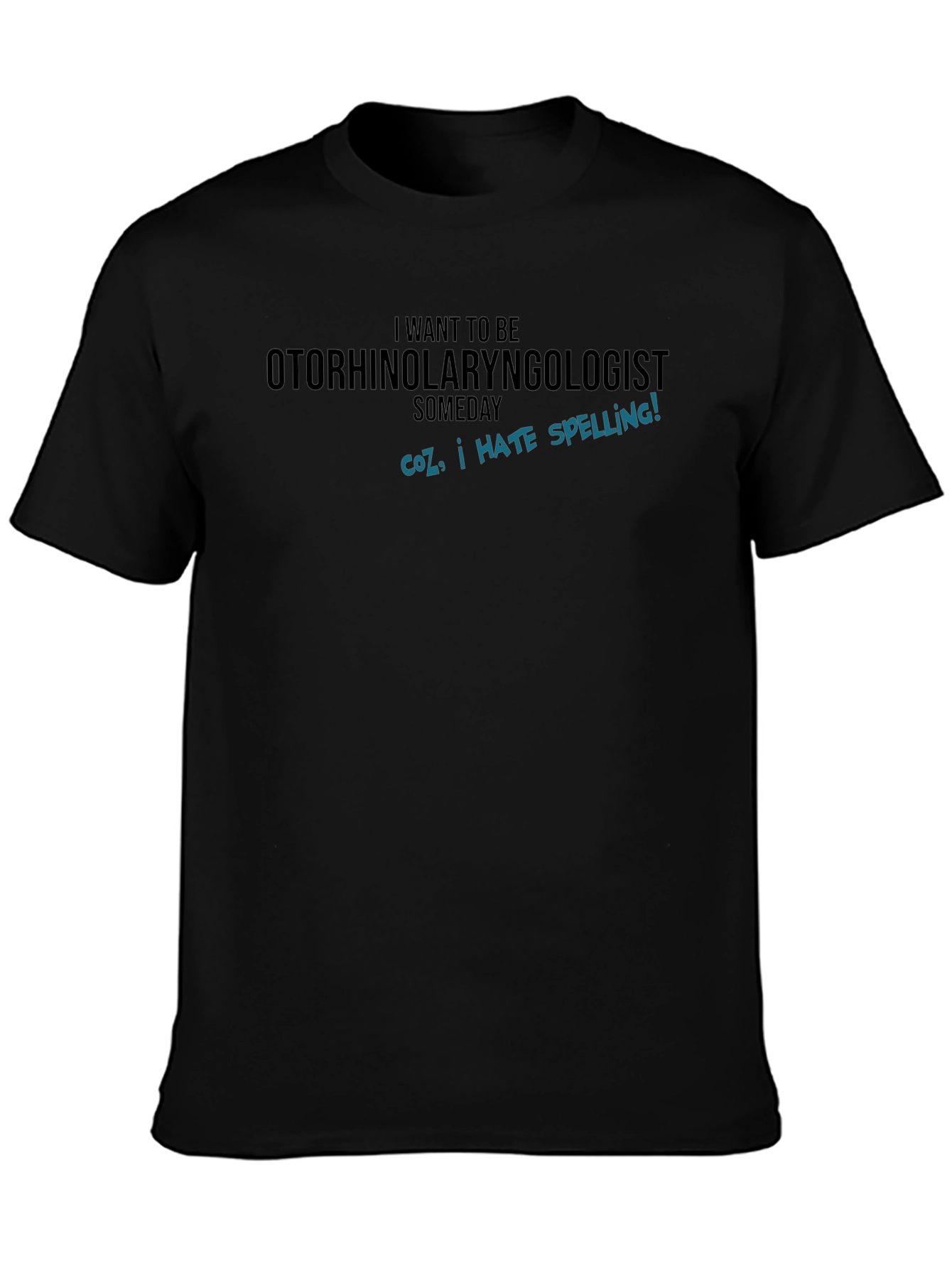 Otorhinolaryngologist I Hate Spelling T-Shirt