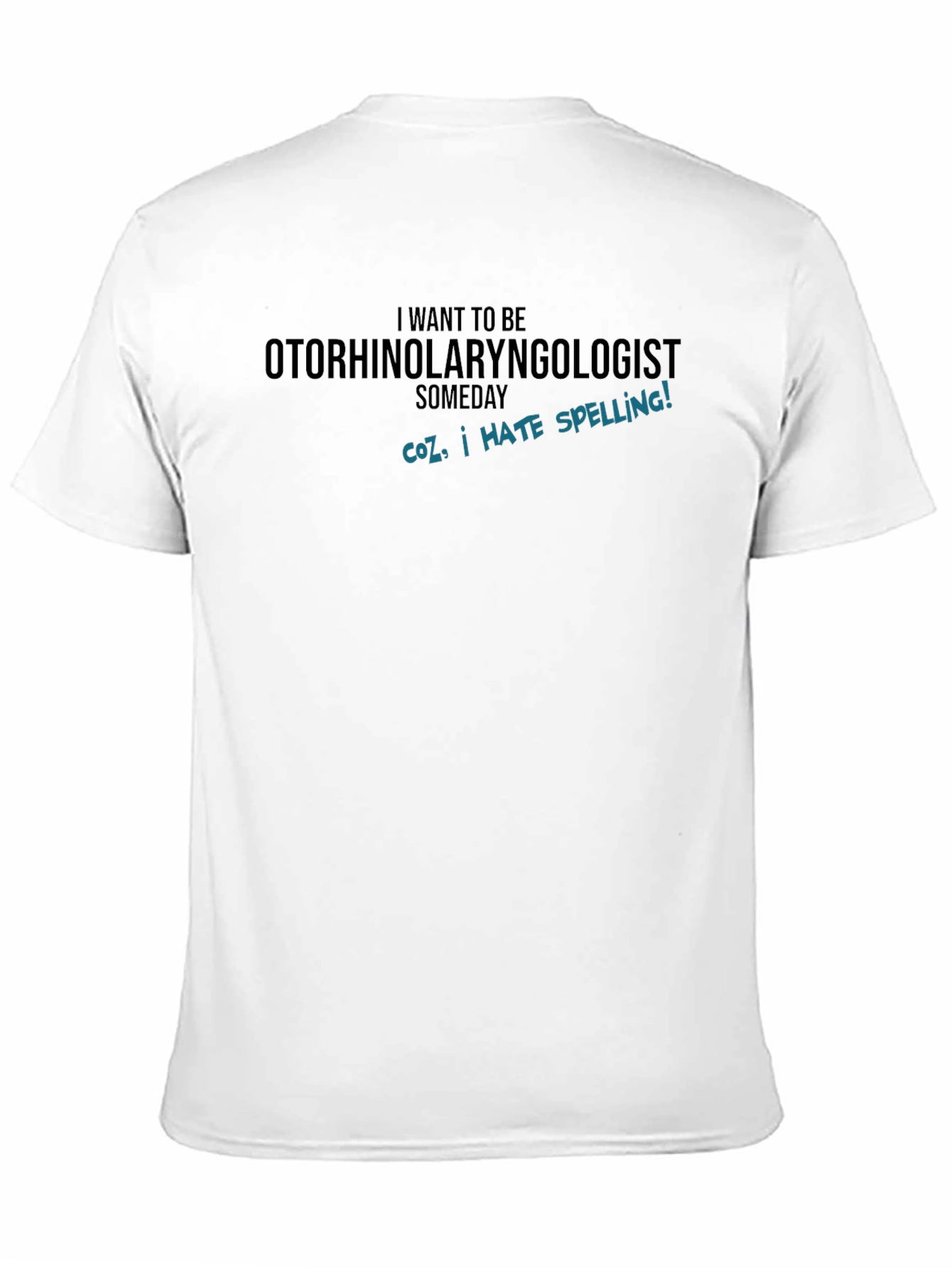 Otorhinolaryngologist I Hate Spelling T-Shirt