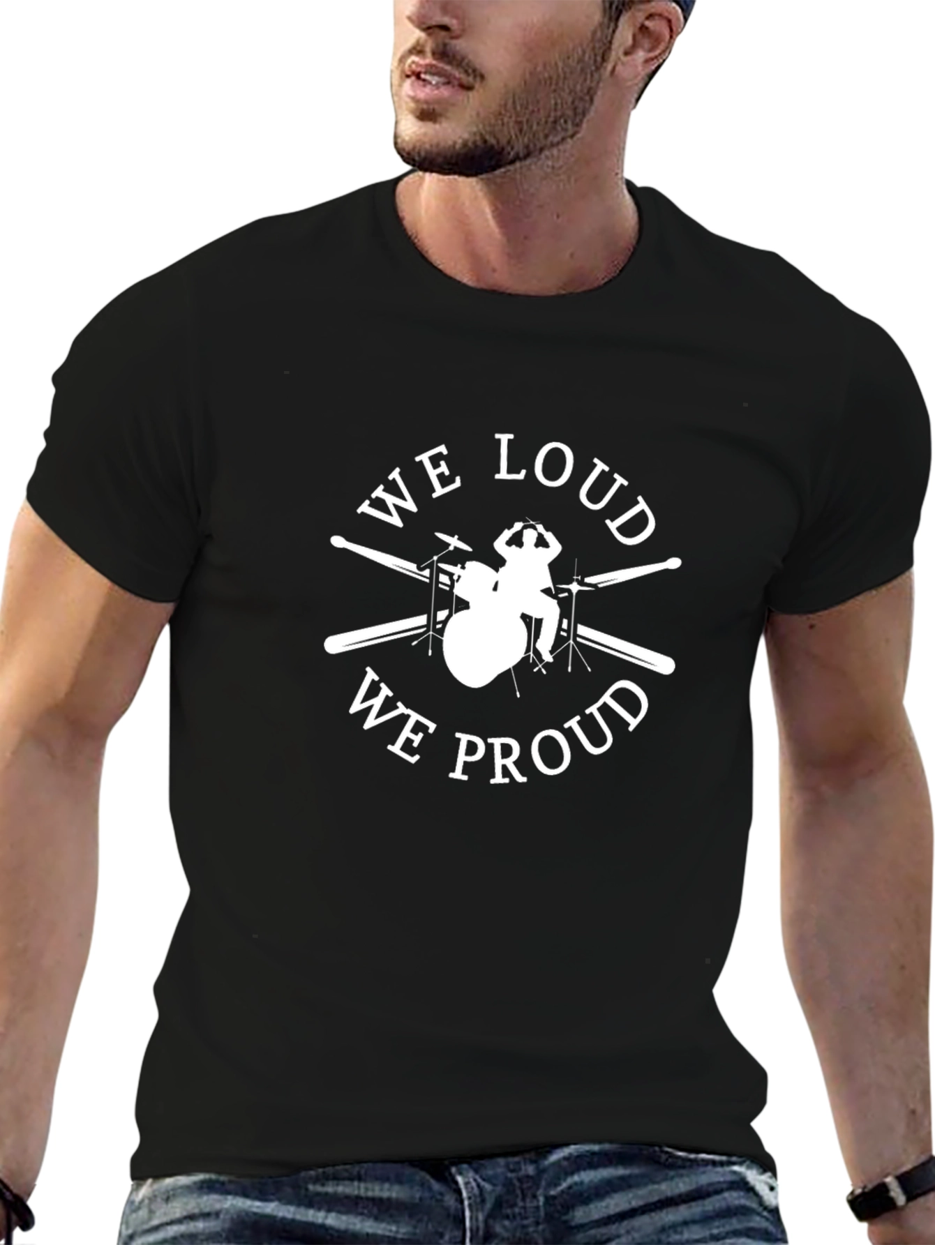 We Loud We Proud Drummer T-Shirt