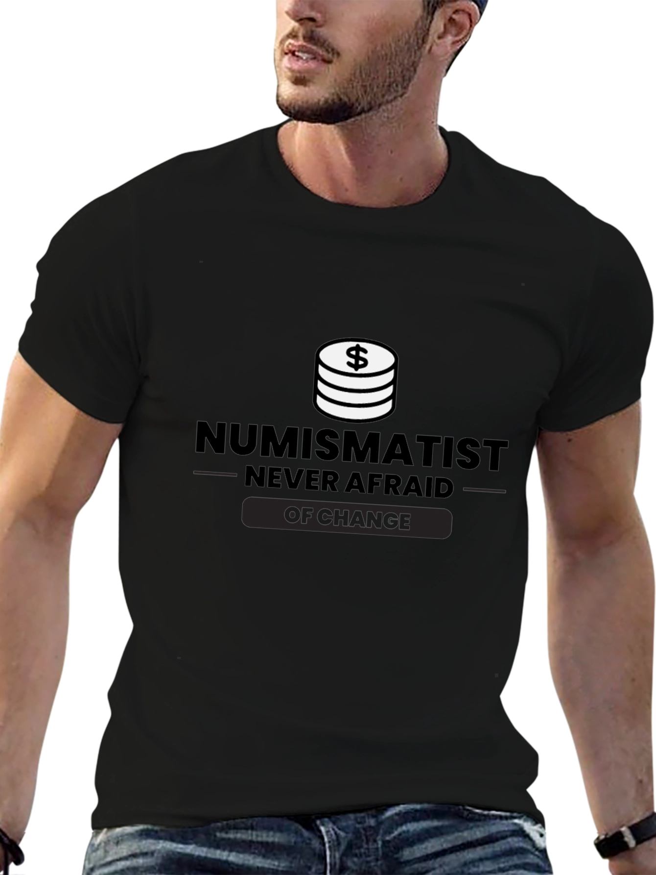 Numismatist Never Afraid of Change Black T-Shirt