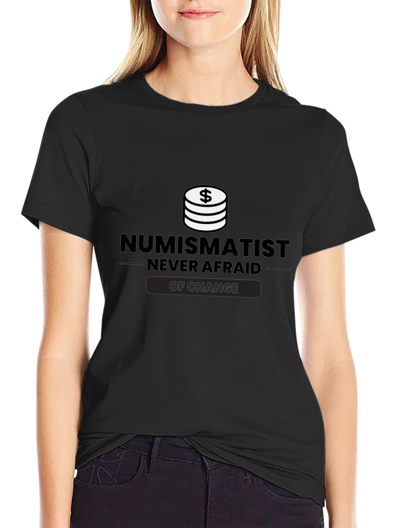 Numismatist Never Afraid of Change Black T-Shirt