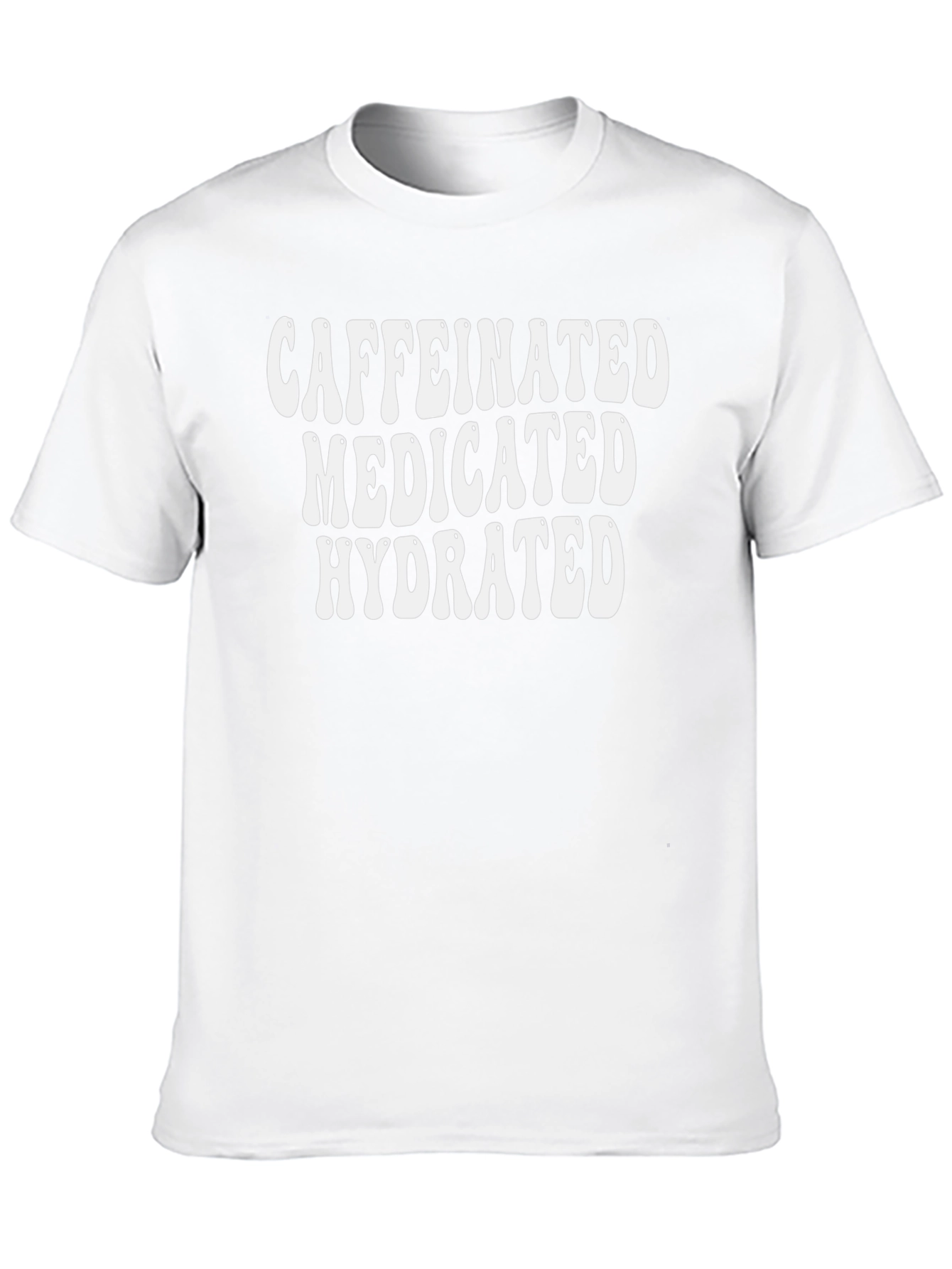 Caffeinated Medicated Hydrated Black T-Shirt