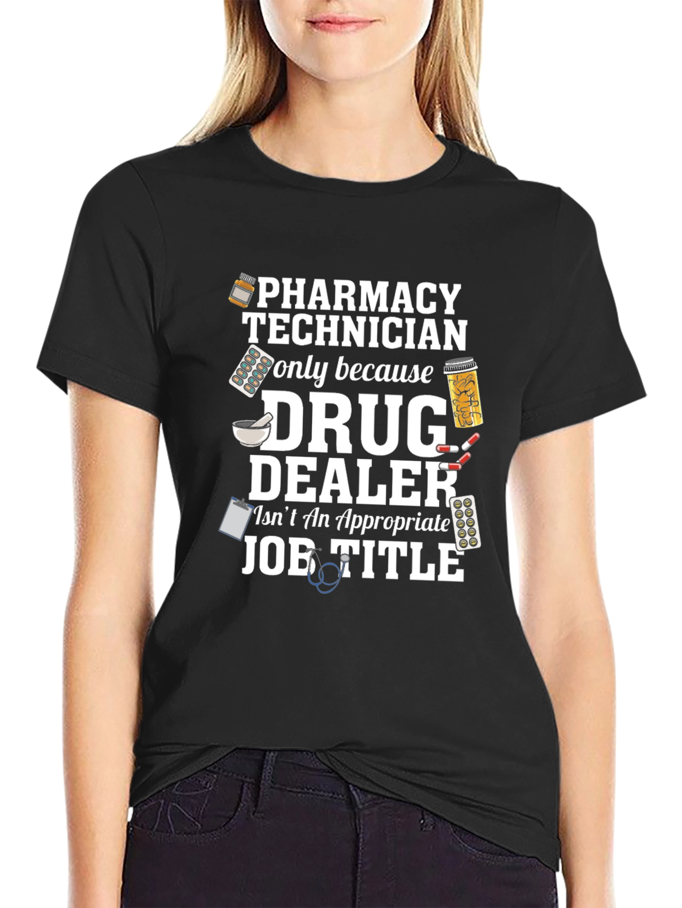 Pharmacy Technician T-Shirt - Drug Dealer Joke