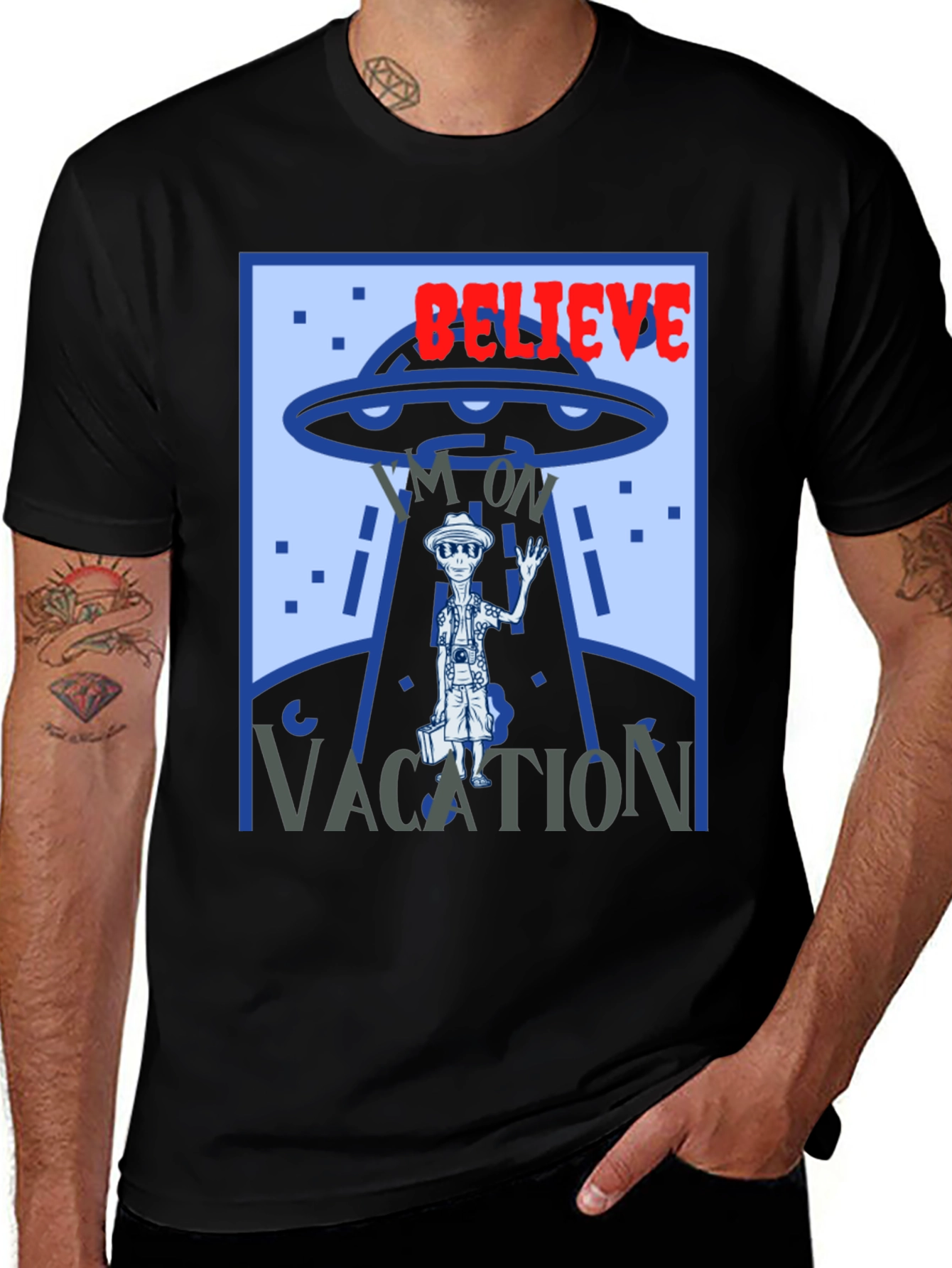 Believe Im On Vacation Alien UFO Graphic T-Shirt
