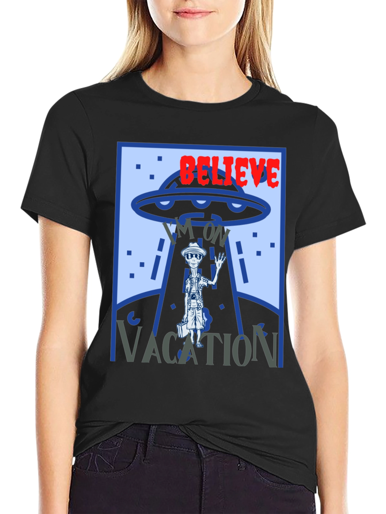 Believe Im On Vacation Alien UFO Graphic T-Shirt