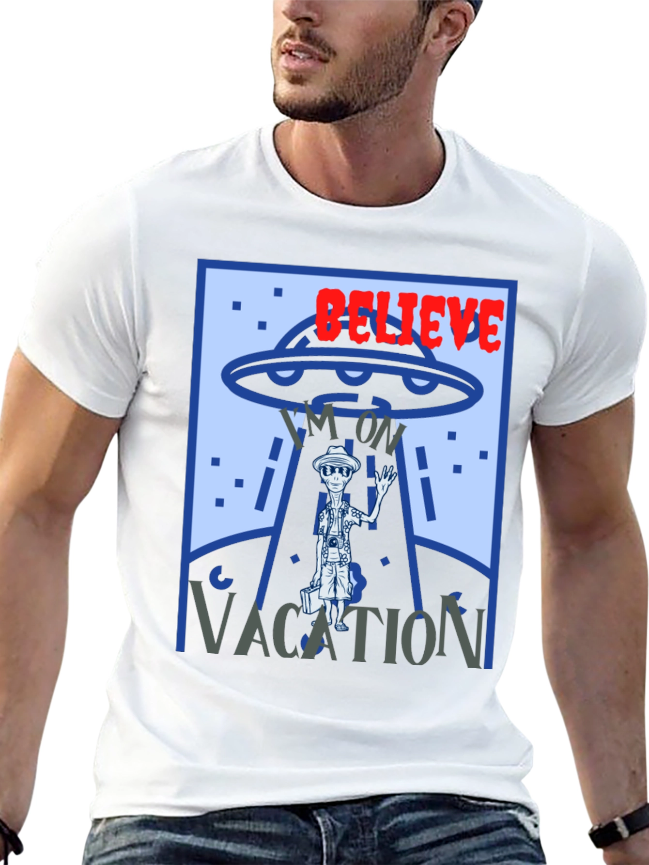 Believe Im On Vacation Alien UFO Graphic T-Shirt