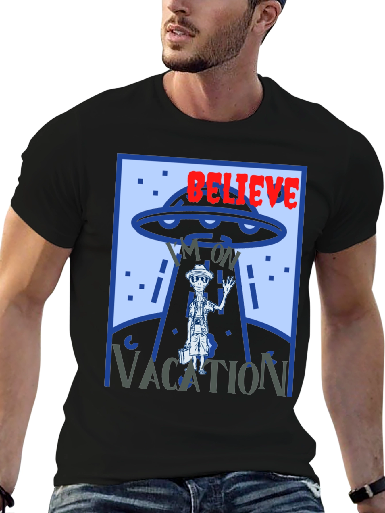Believe Im On Vacation Alien UFO Graphic T-Shirt