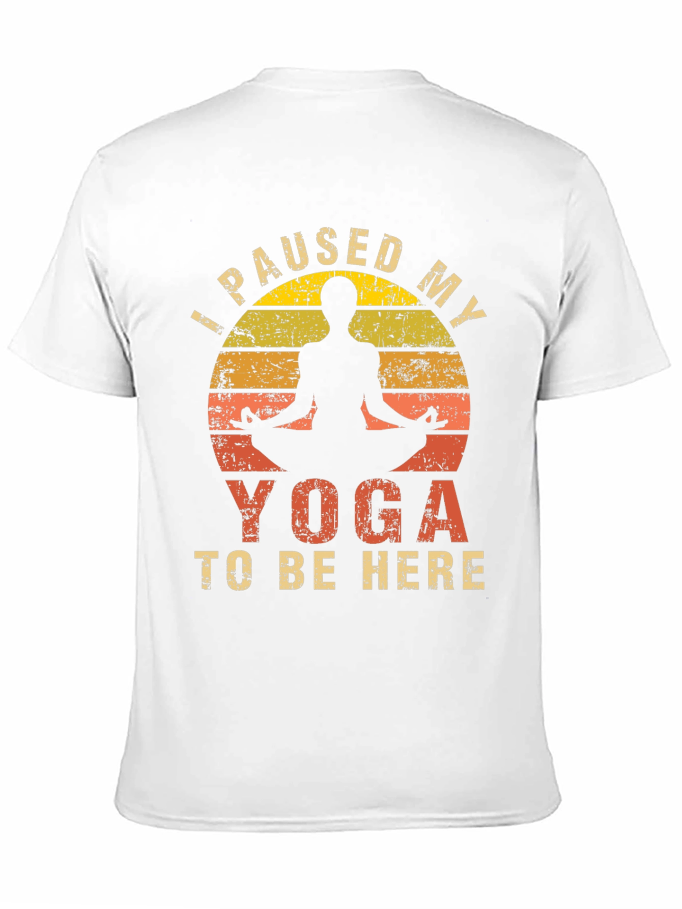 Yoga T-Shirt: Paused My Yoga To Be Here