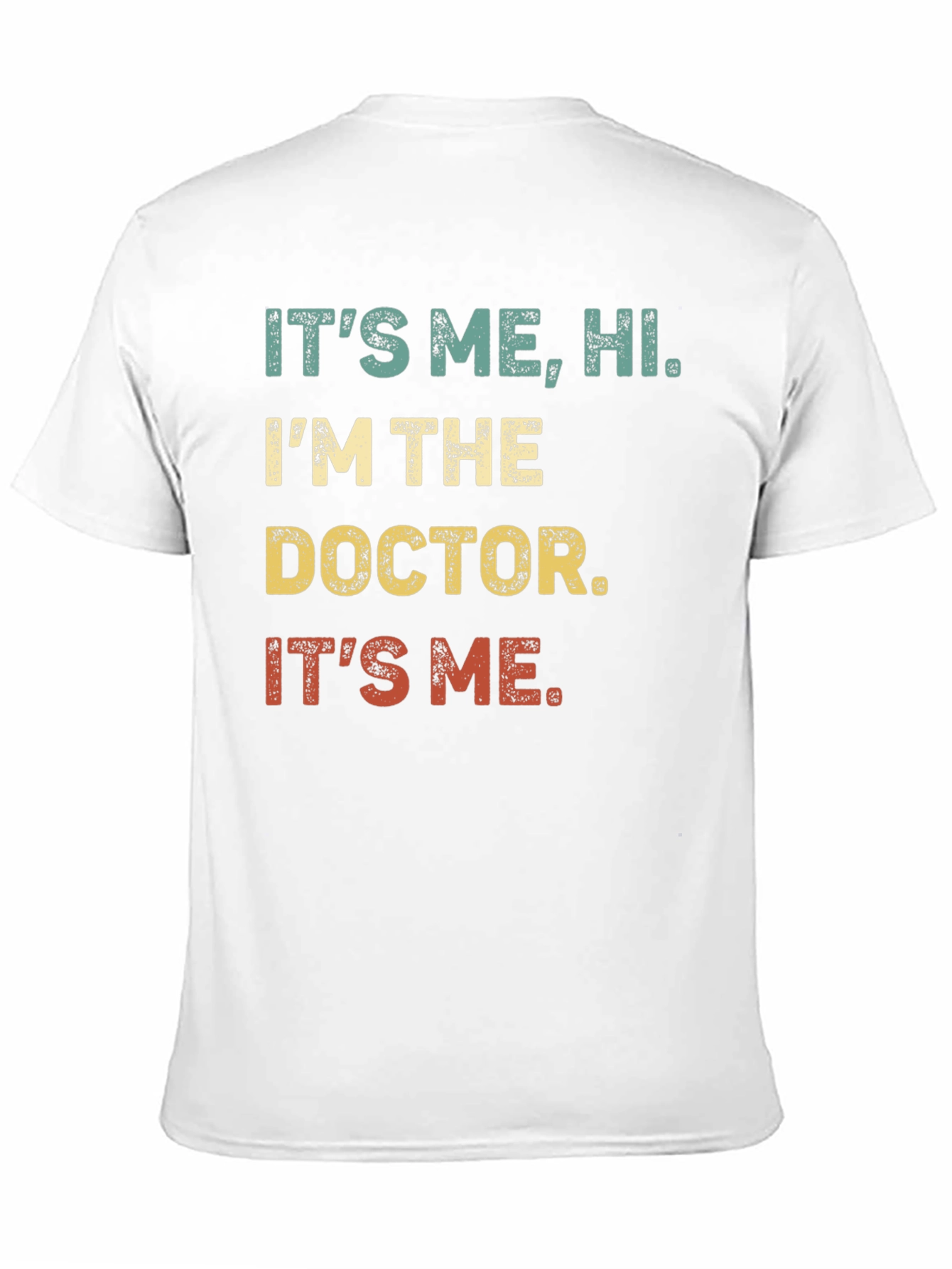 Its Me Hi Im The Doctor T-Shirt