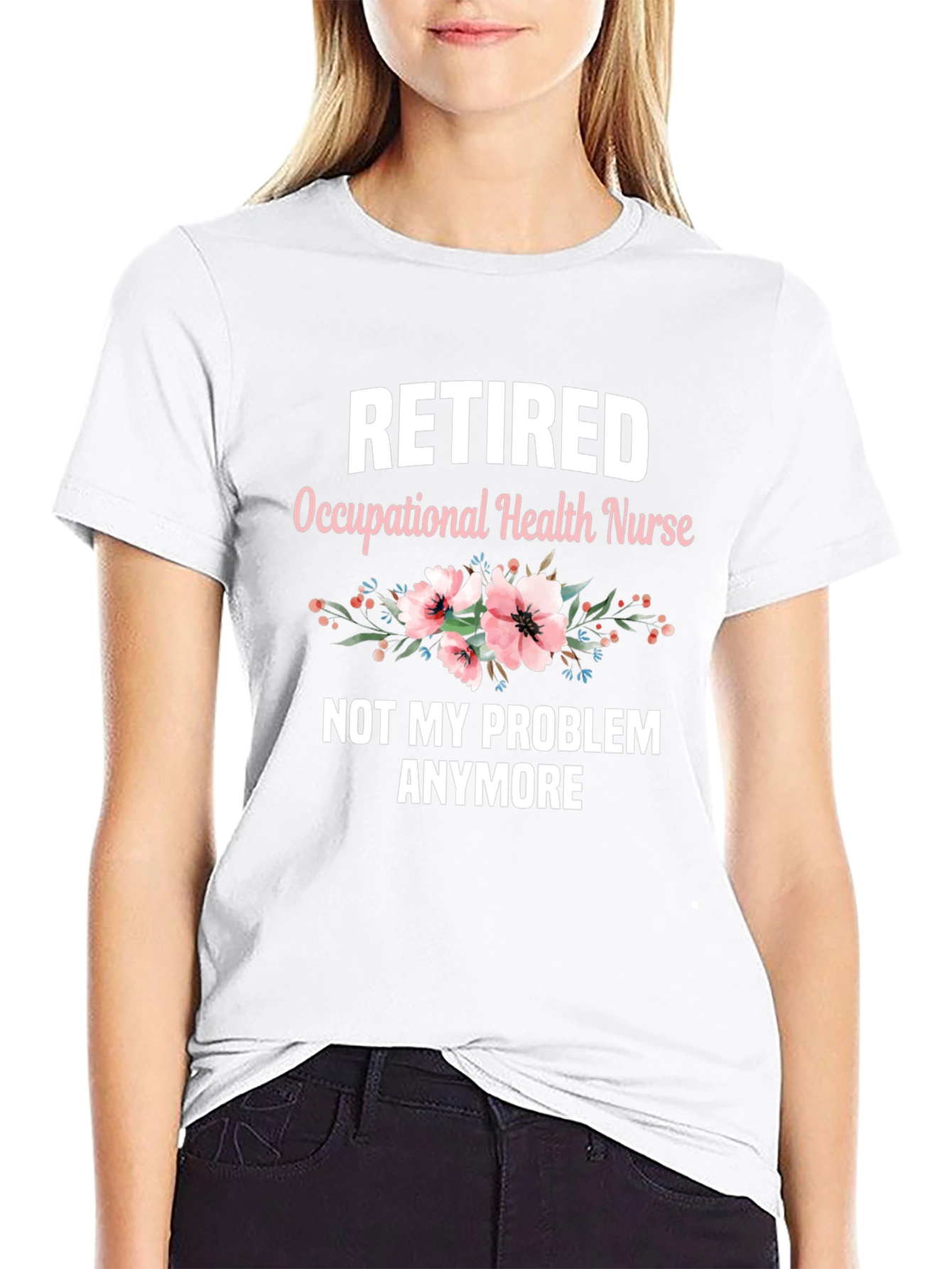 Retired Occupational Health Nurse T-Shirt