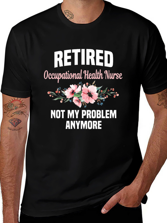Retired Occupational Health Nurse T-Shirt