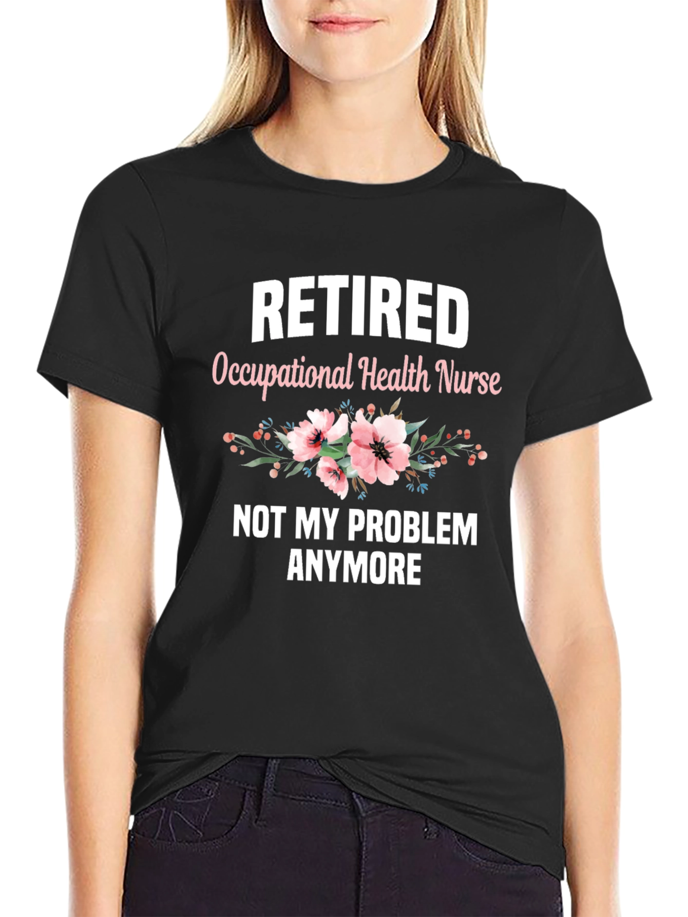 Retired Occupational Health Nurse T-Shirt