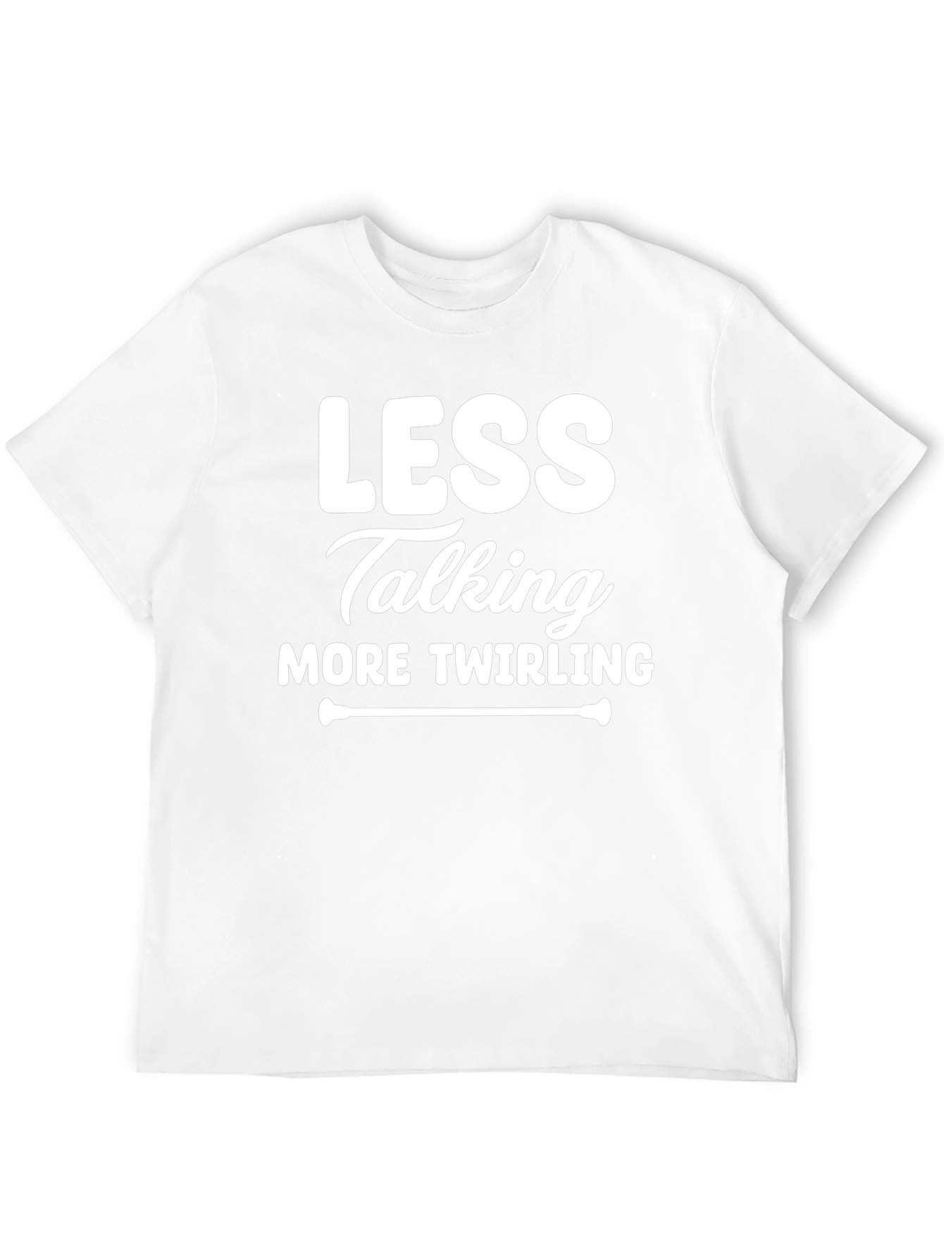 Less Talking More Twirling Black T-Shirt