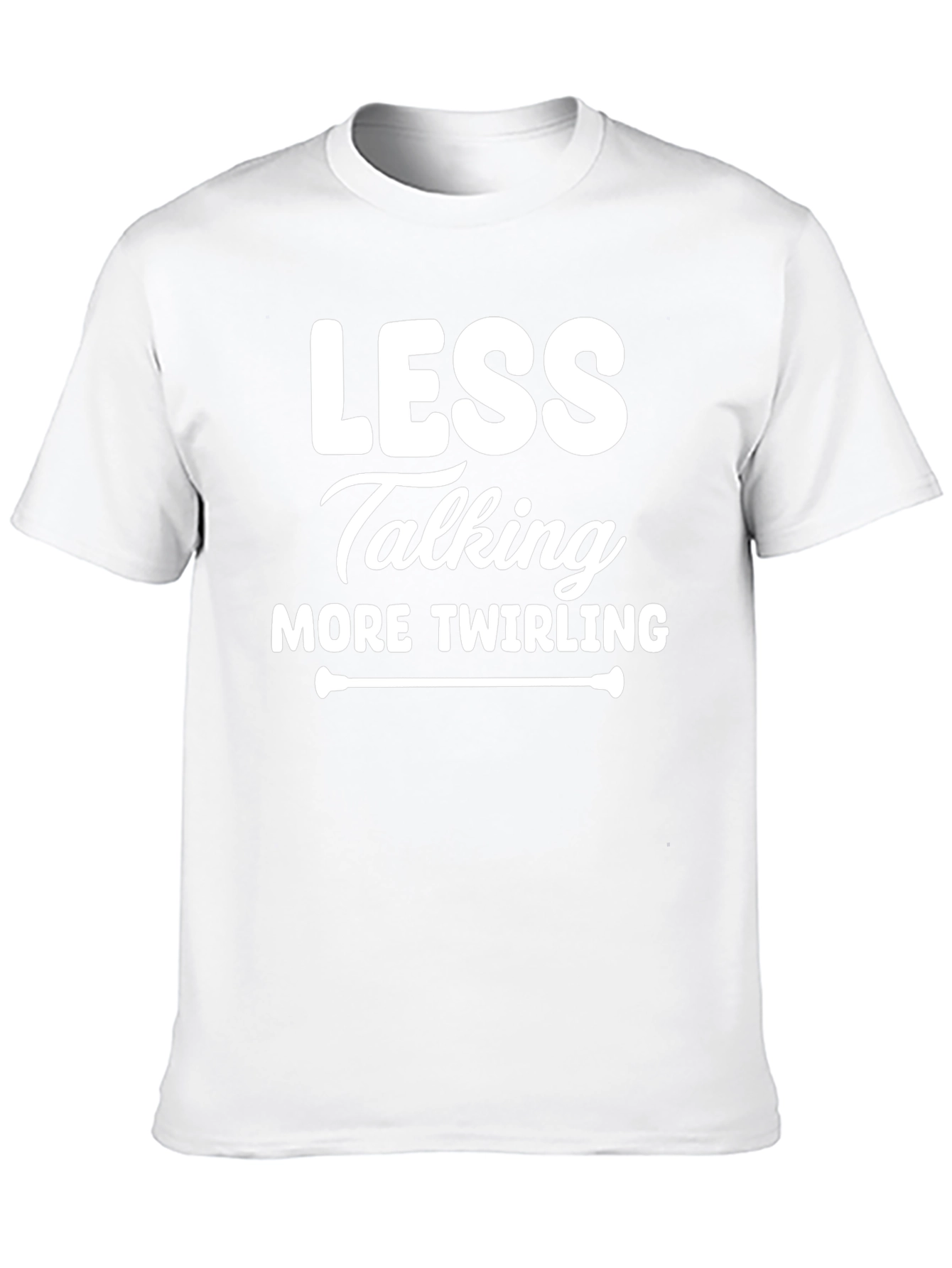 Less Talking More Twirling Black T-Shirt