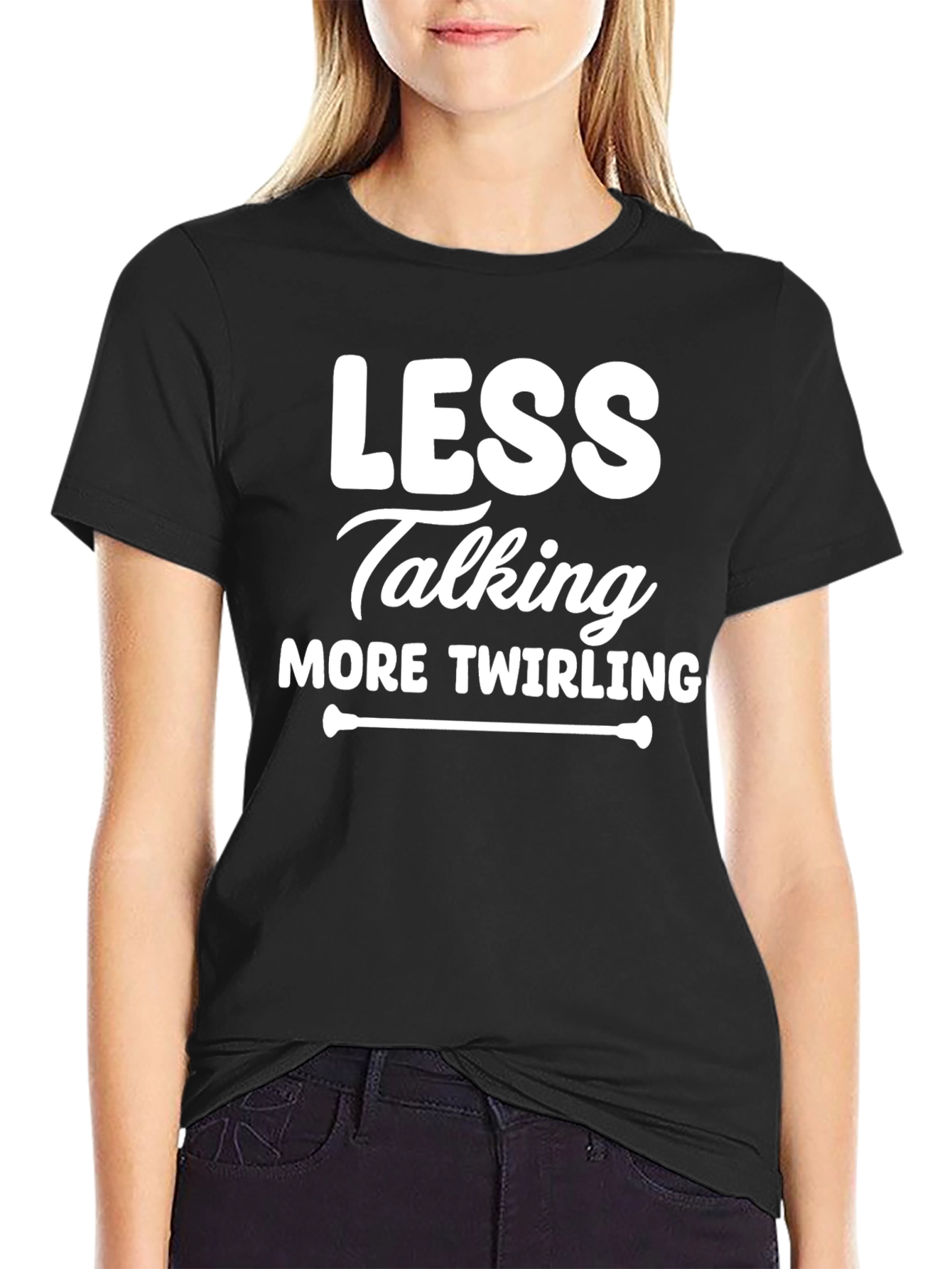 Less Talking More Twirling Black T-Shirt