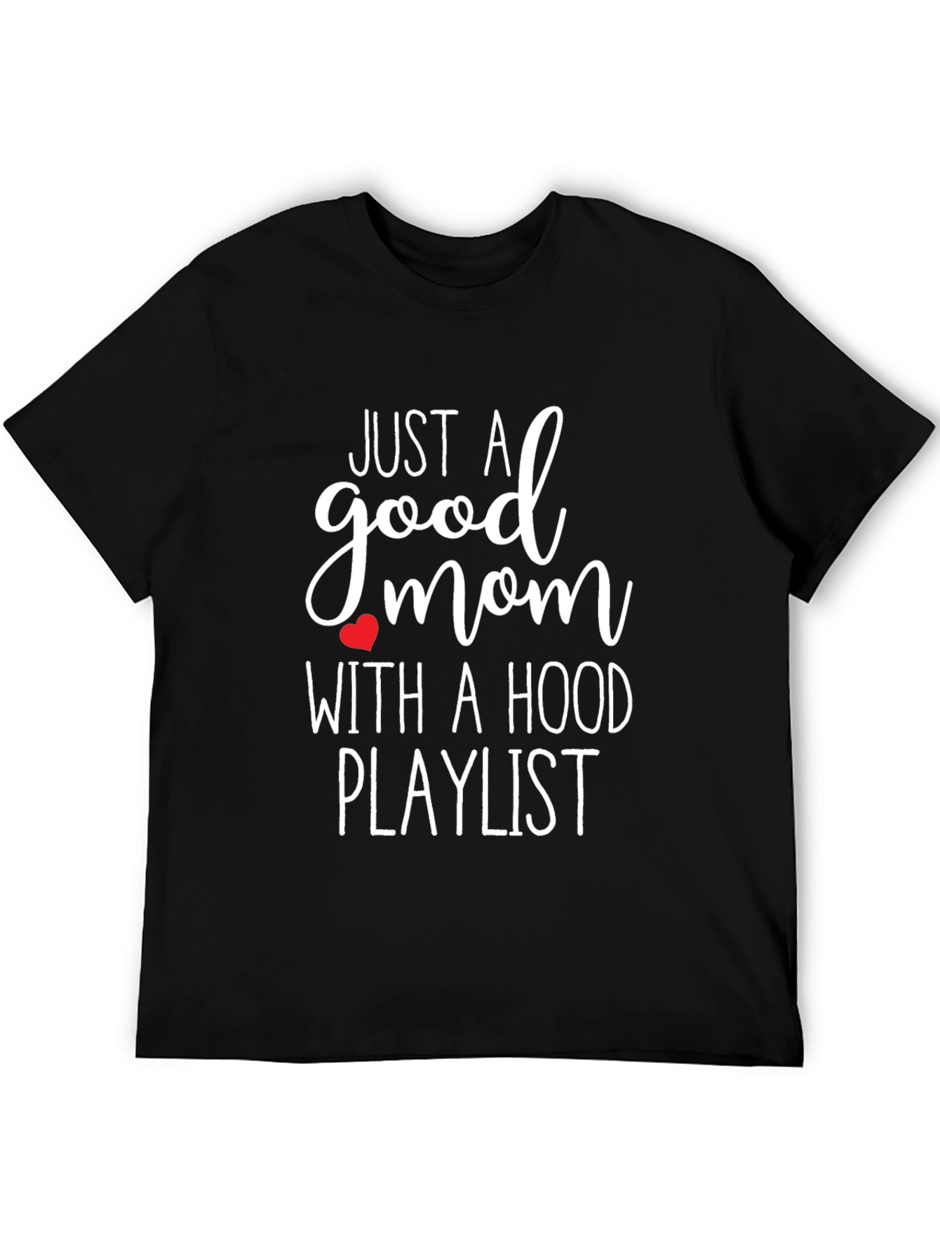 Good Mom Hood Playlist Black Tee