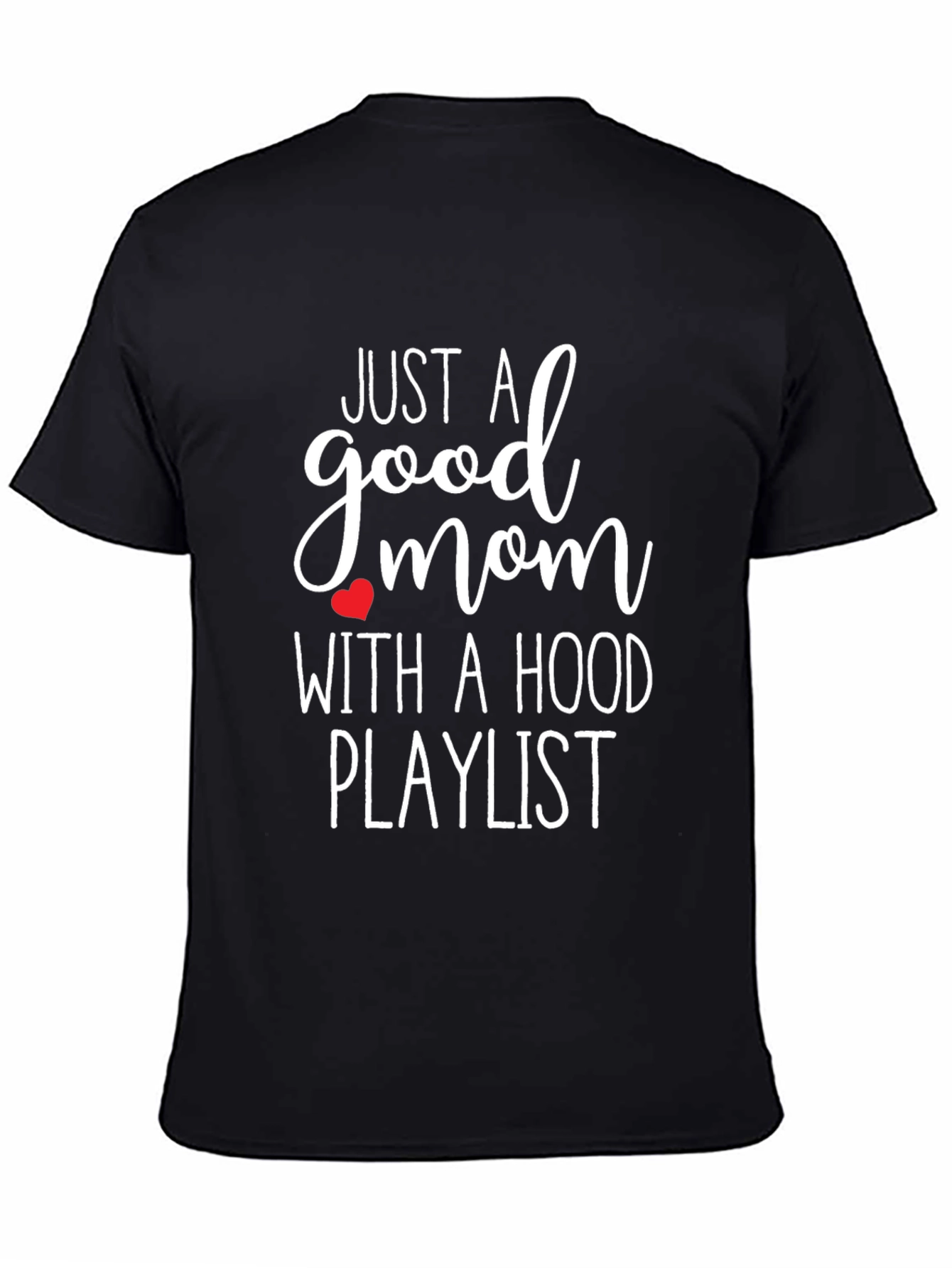 Good Mom Hood Playlist Black Tee