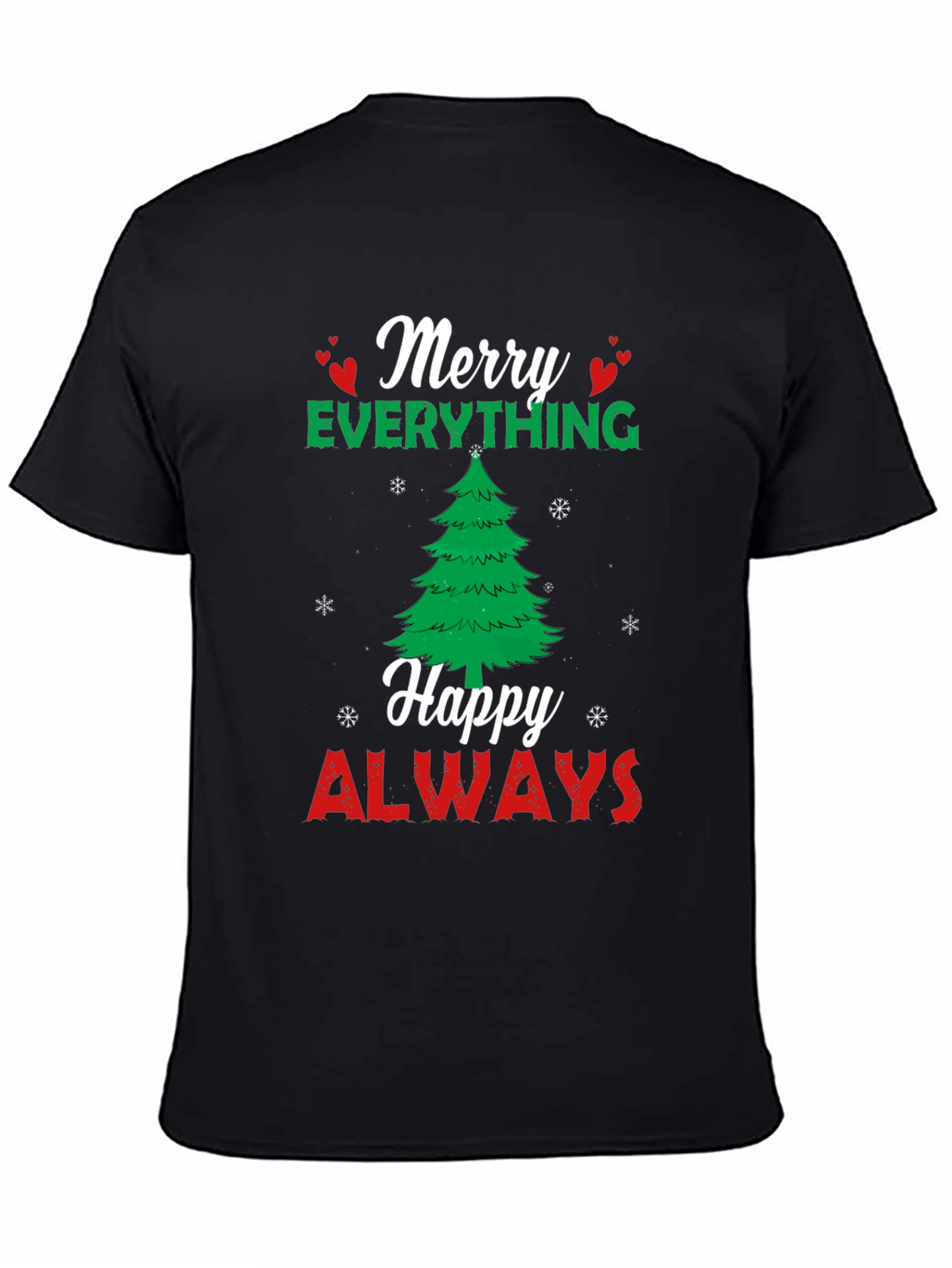 Merry Everything Happy Always Holiday T-Shirt