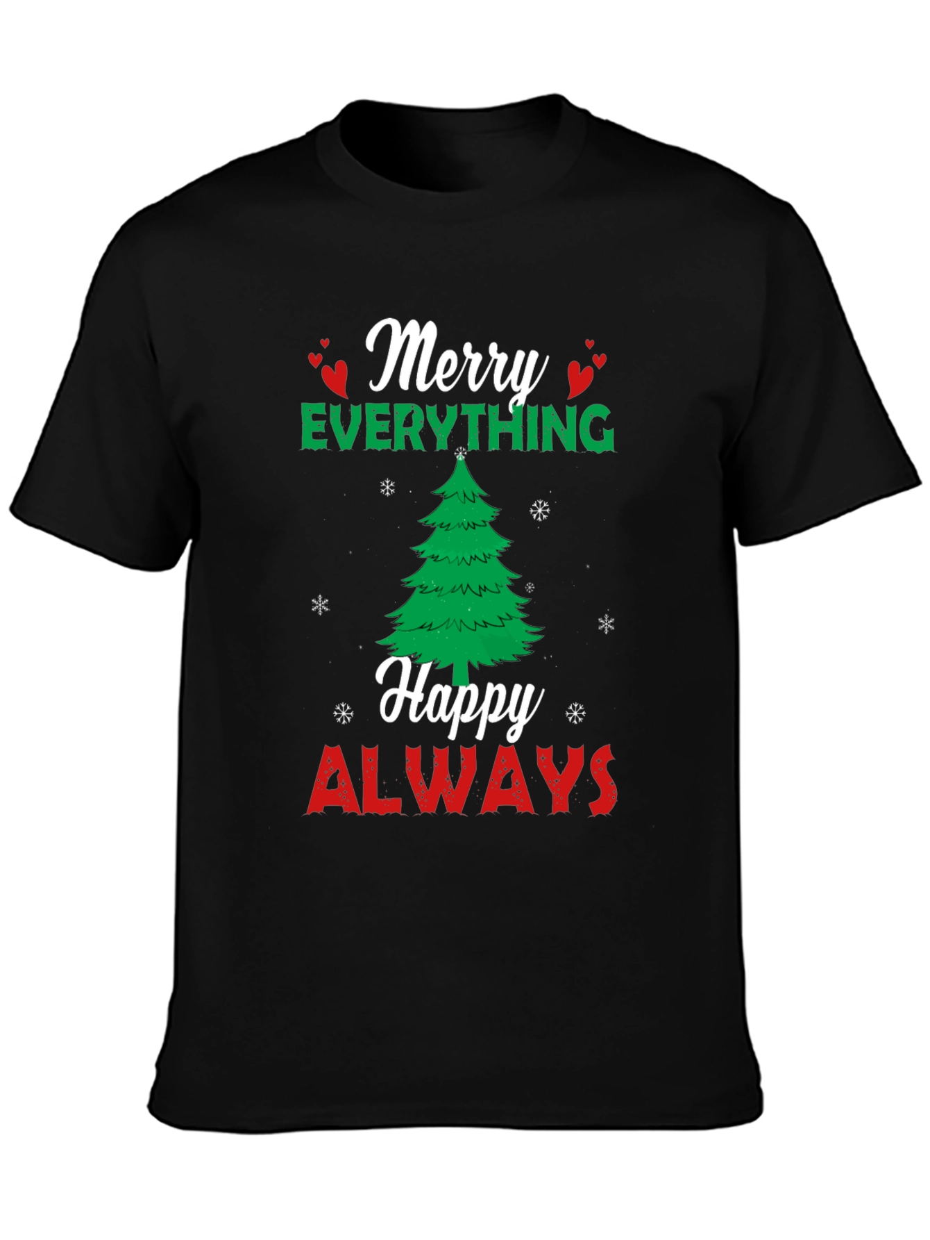 Merry Everything Happy Always Holiday T-Shirt
